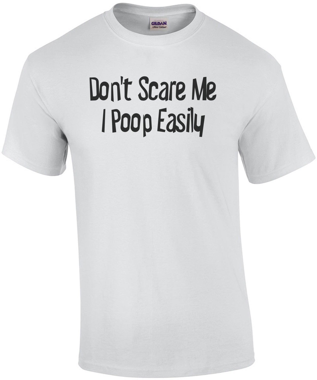 Don't Scare Me, I Poop Easily Funny Halloween T-Shirt