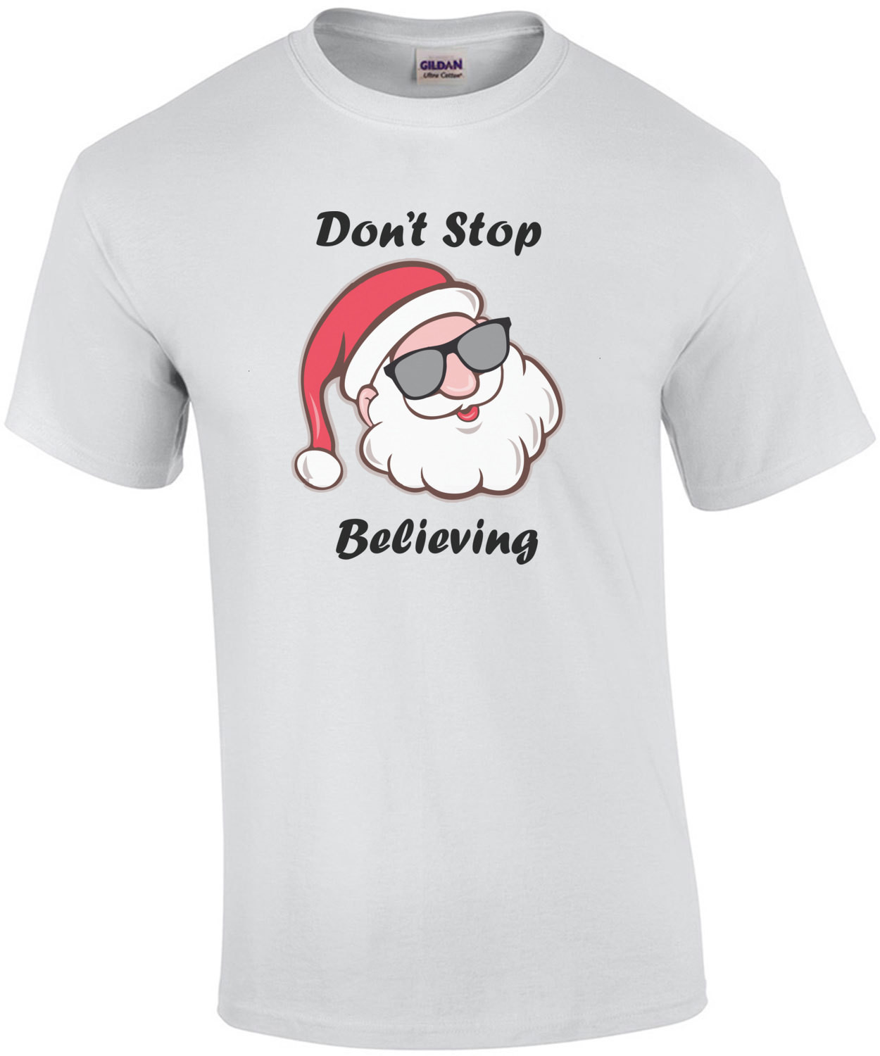 Don't Stop Believing - Santa Christmas T-Shirt