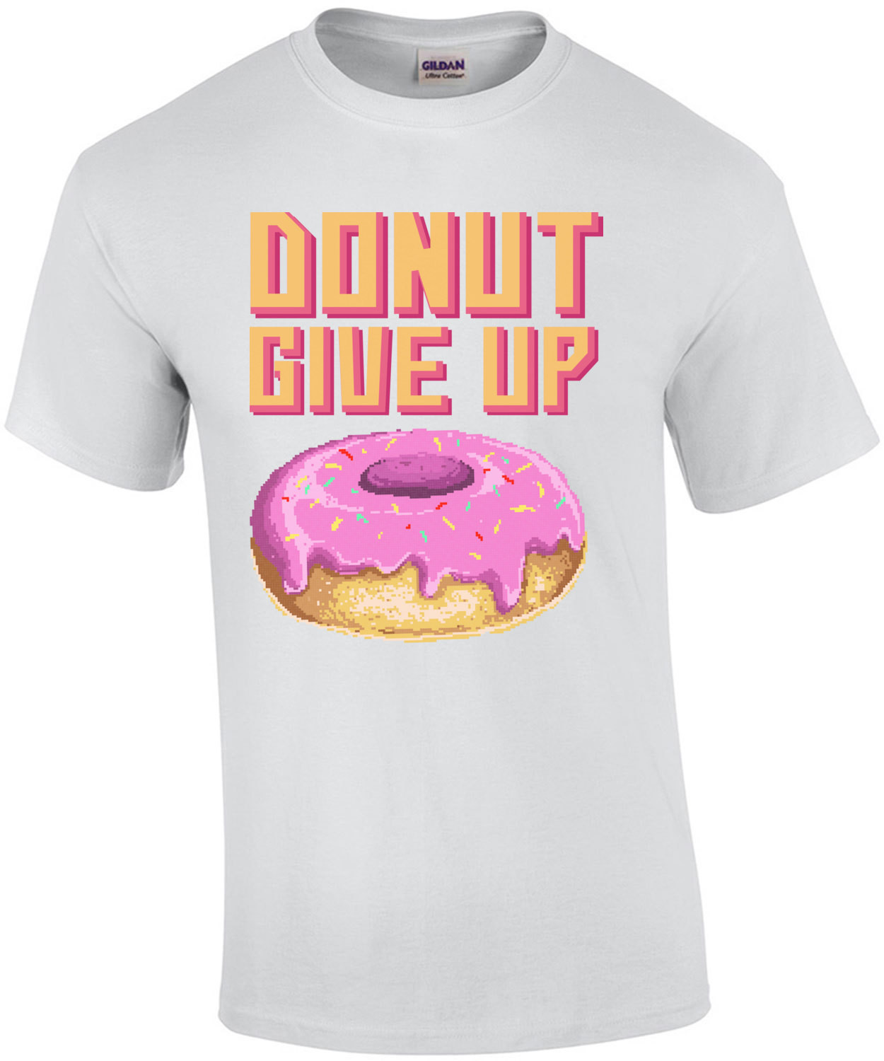 Donut Give Up T-Shirt