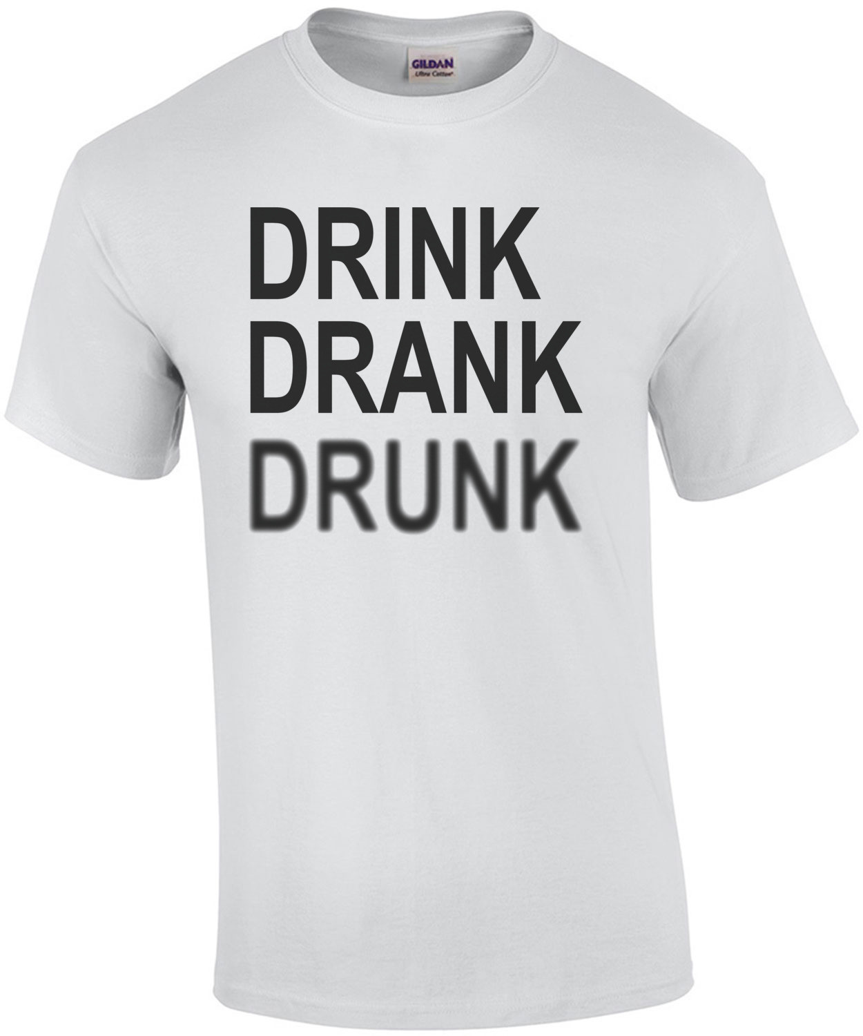 Drink Drank Drunk - Funny Drinking T-Shirt