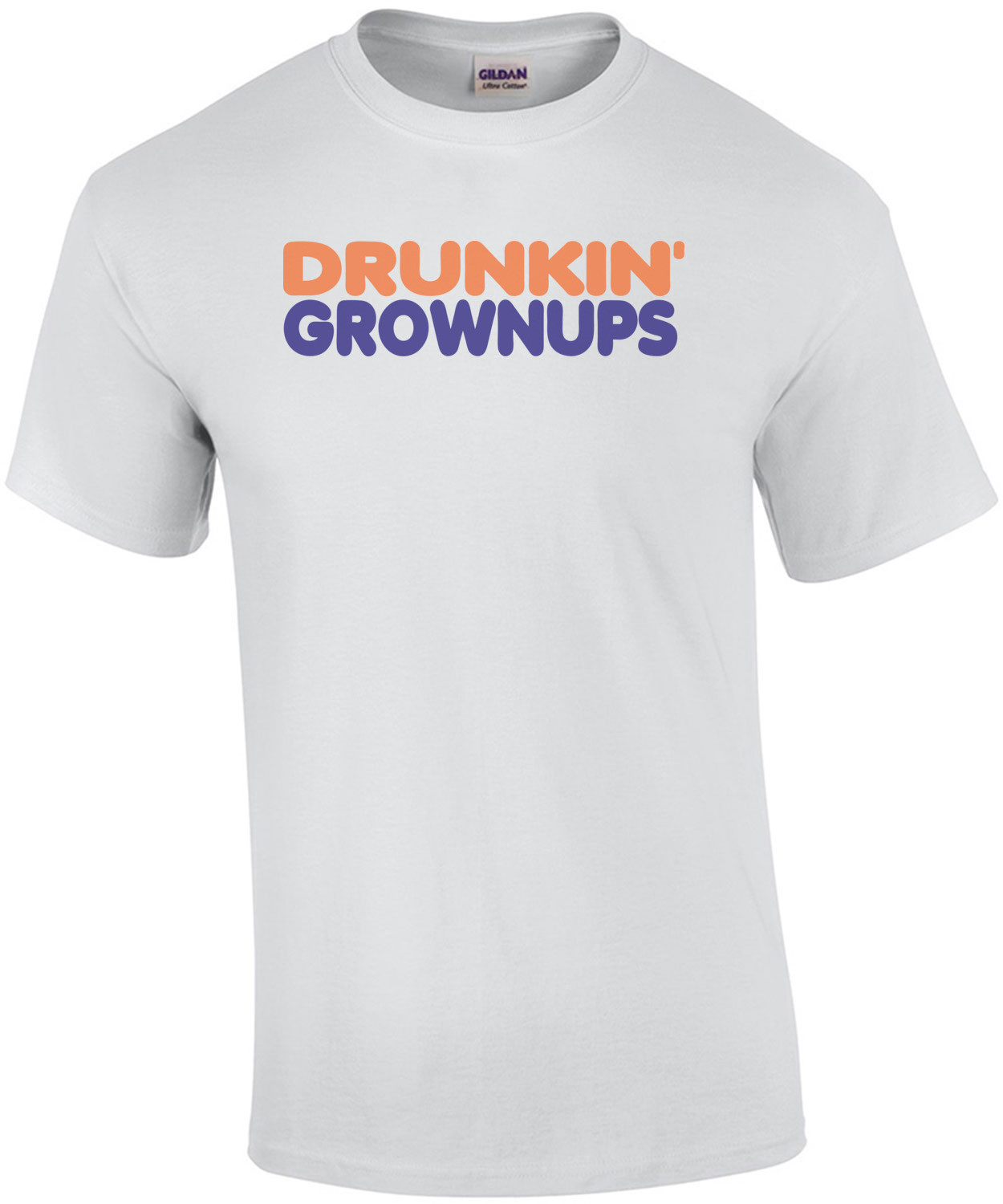 Drunkin' Grownups - Parody T-shirt 