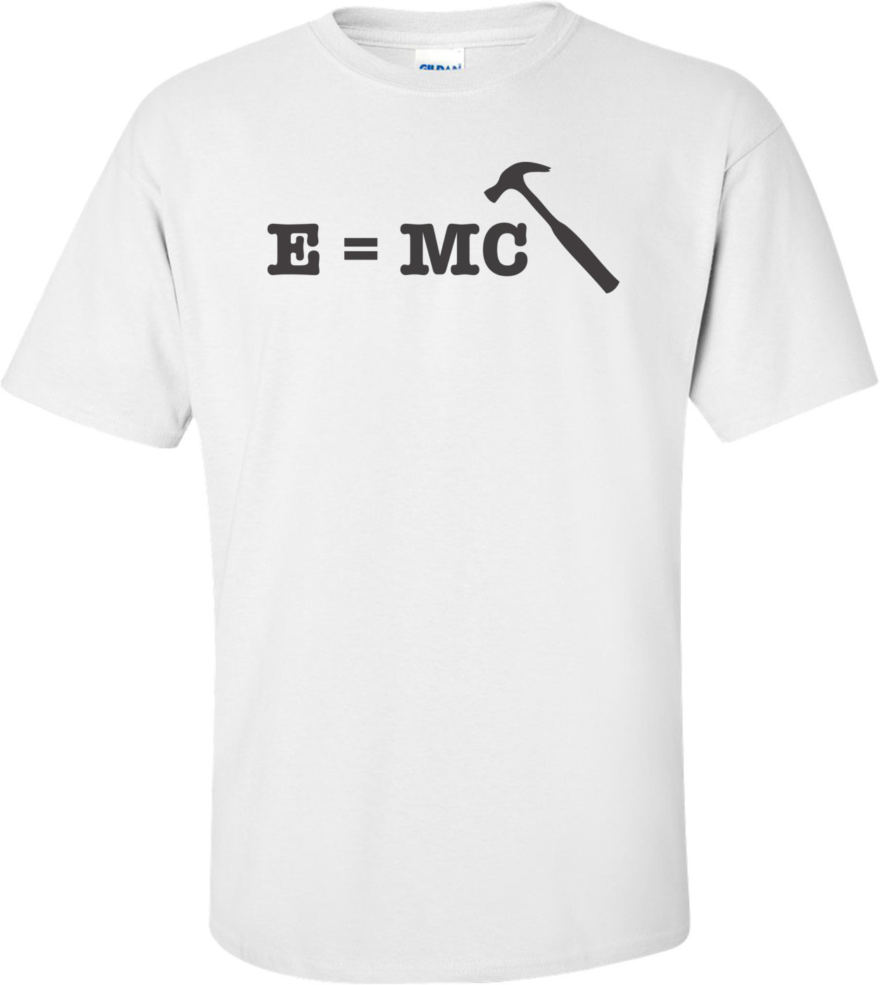 E=mc Hammer T-shirt