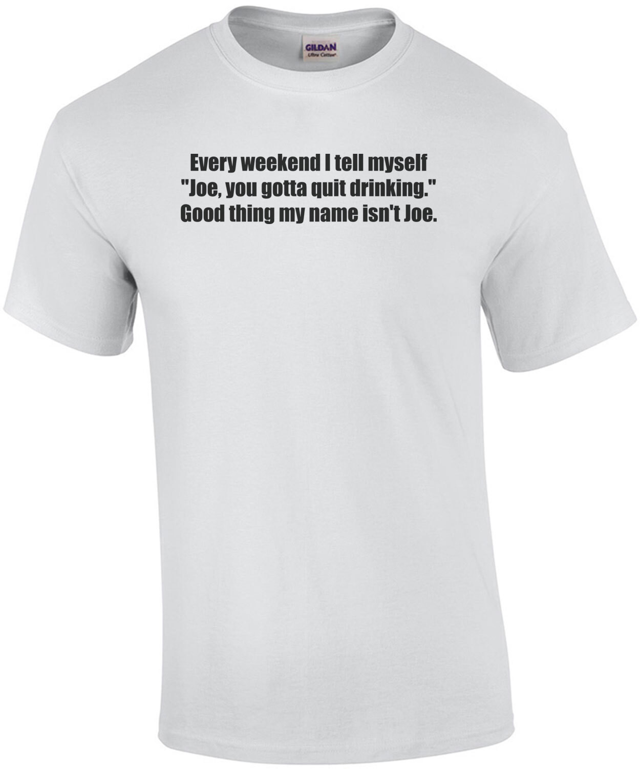 Every weekend I tell myself to quick drinking - funny drinking t-shirt