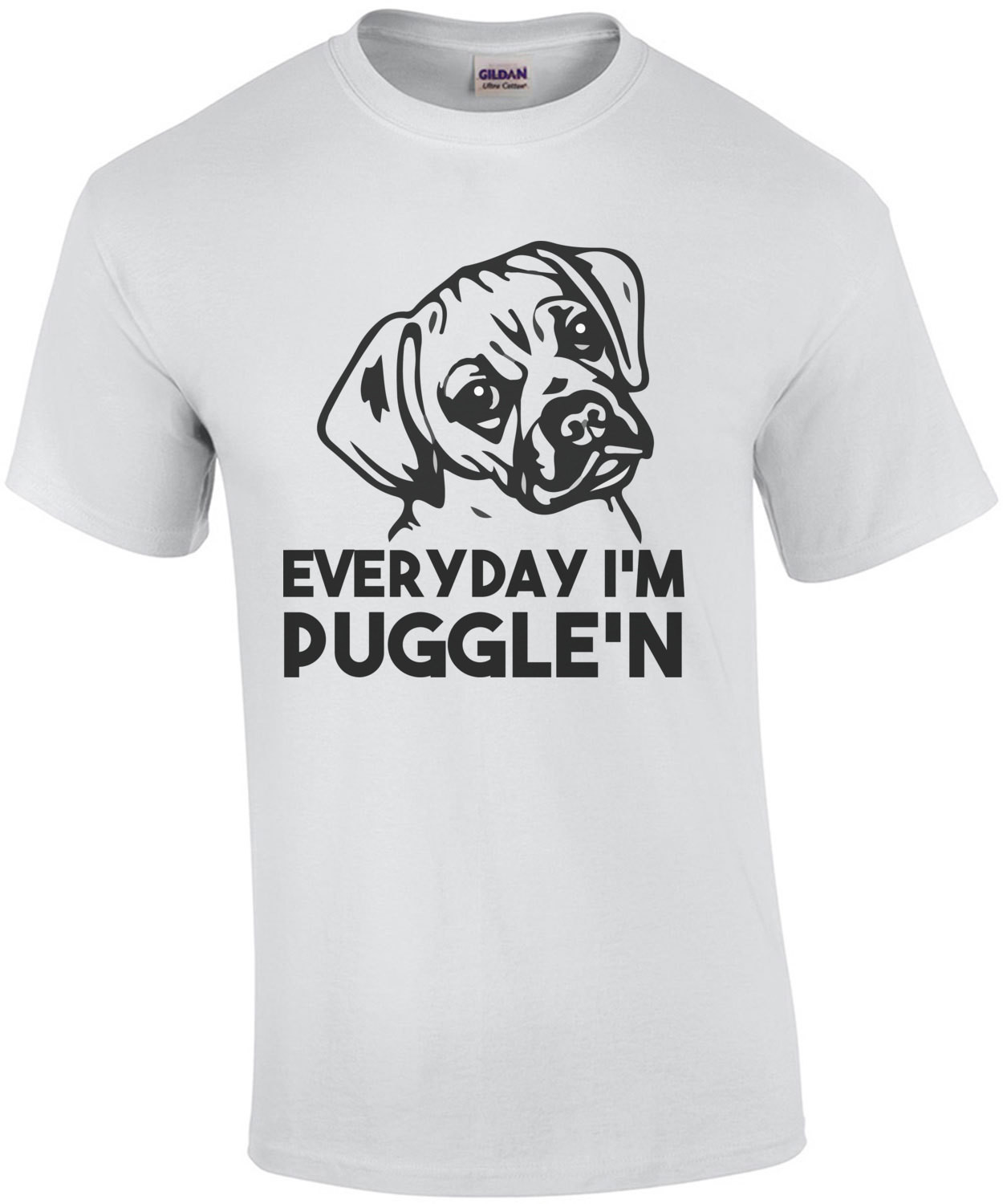 Everyday I'm Puggle'n - Puggle T-Shirt