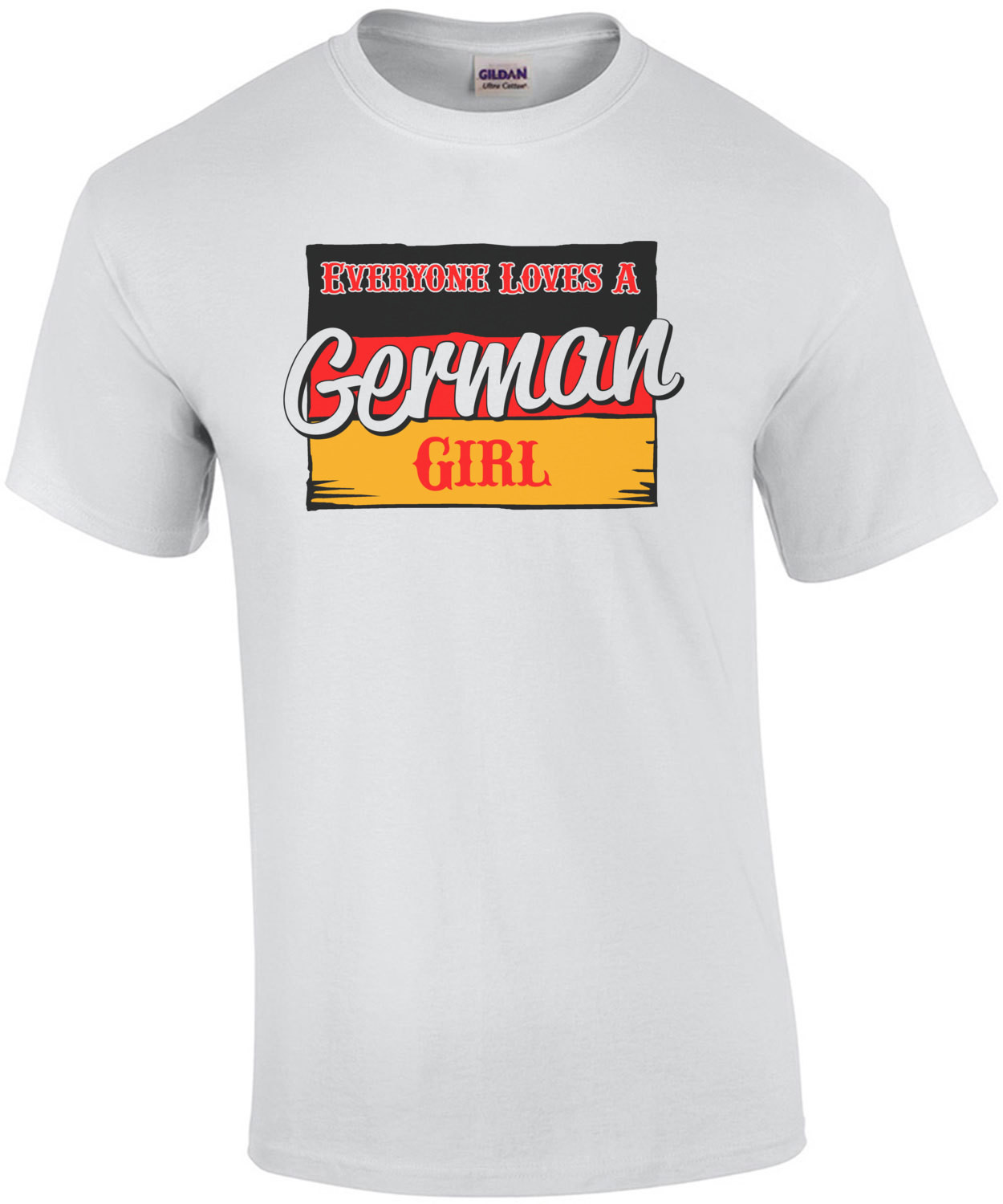 Everyone Loves A German Girl T-Shirt