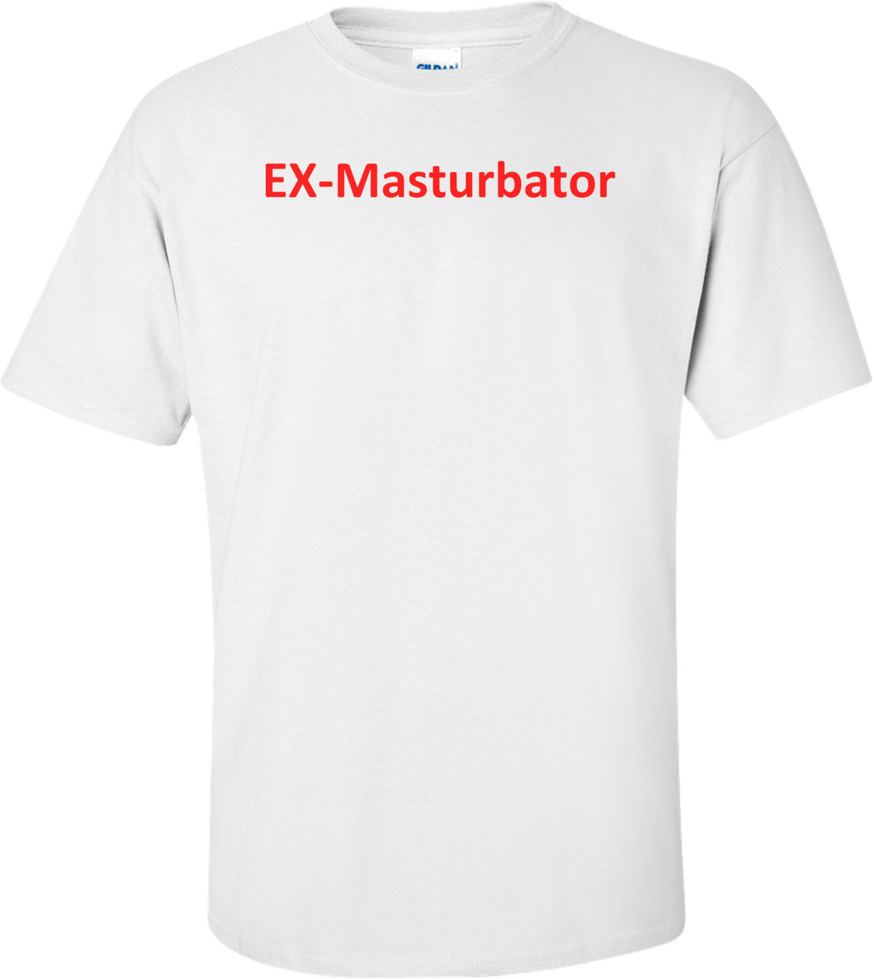 EX-Masturbator Shirt