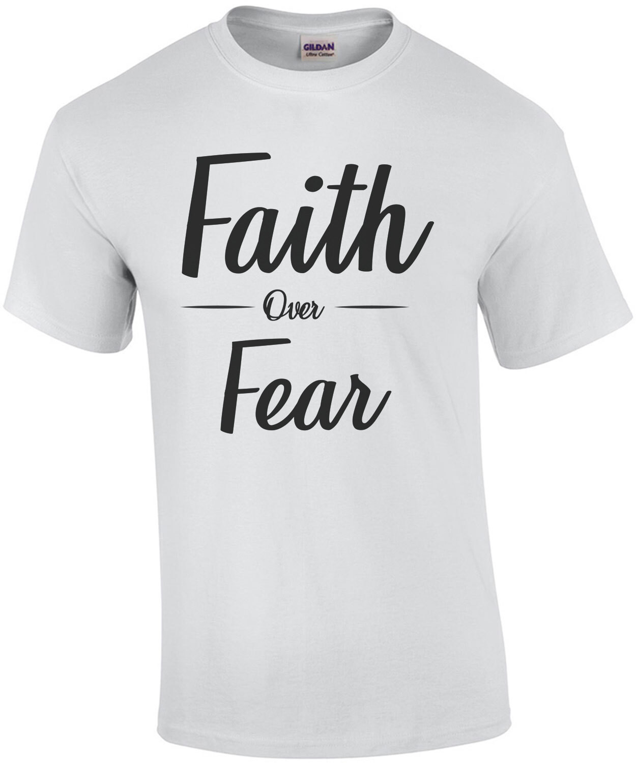 Faith - over - Fear - Inspirational T-Shirt