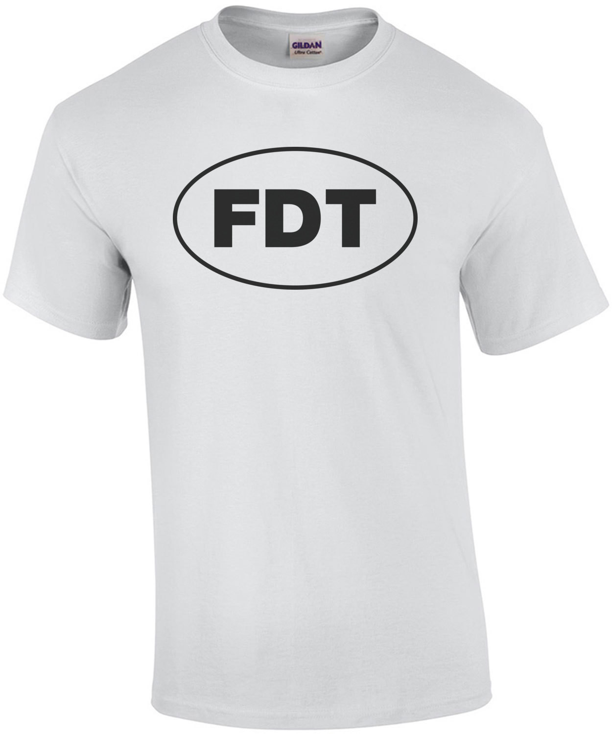 FDT - Fuck Donald Trump T-Shirt