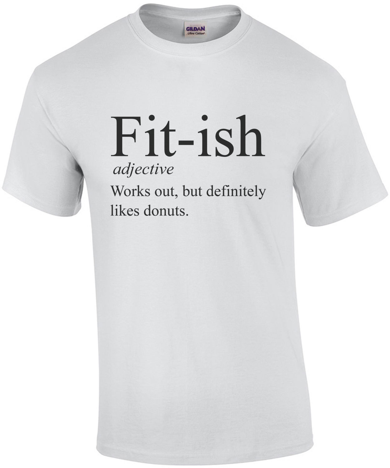 Fit-ish - adjective - works out, but definitely likes donuts - funny work out / exercise t-shirt