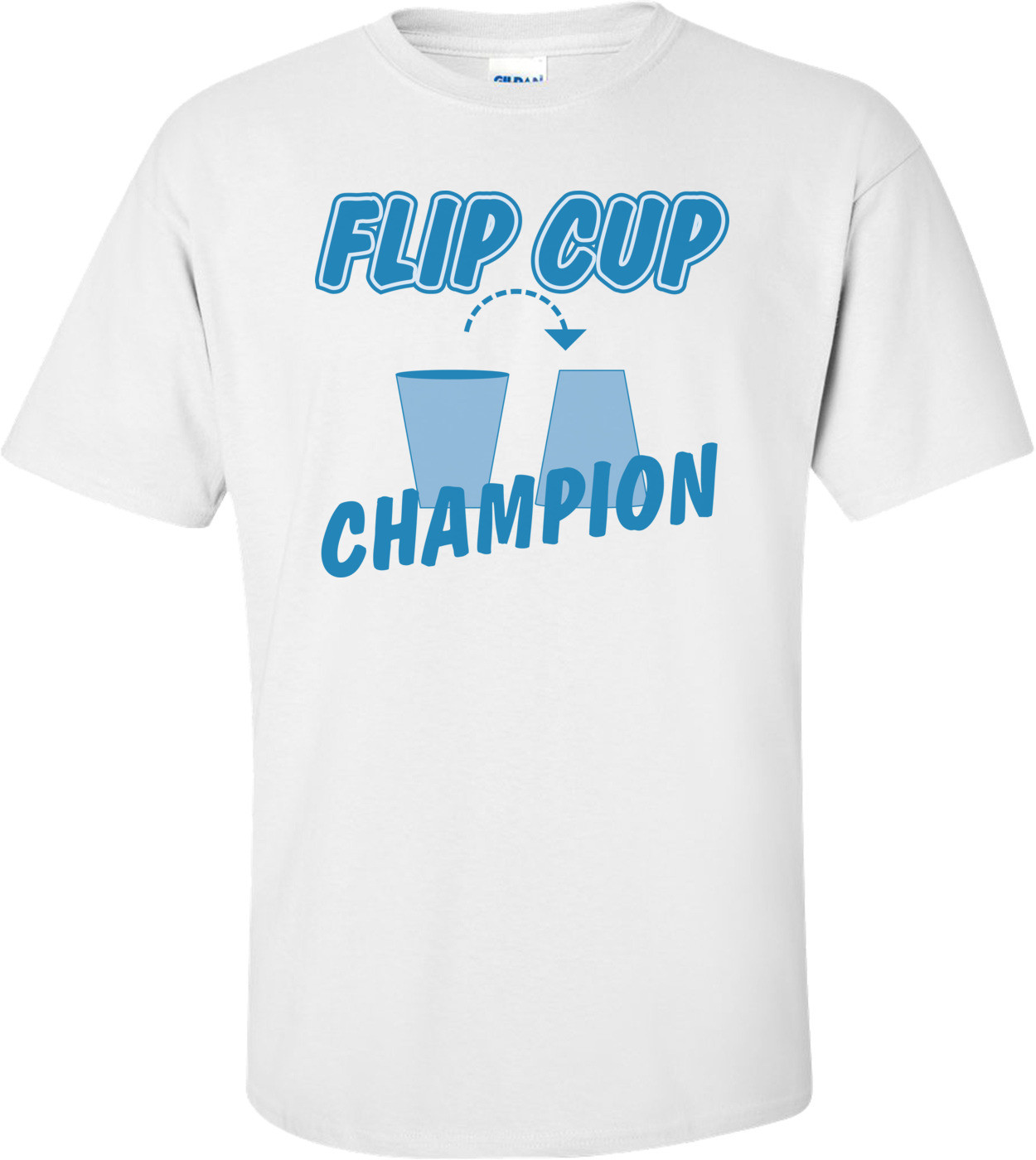 Flip Cup Champion Drinking Shirt