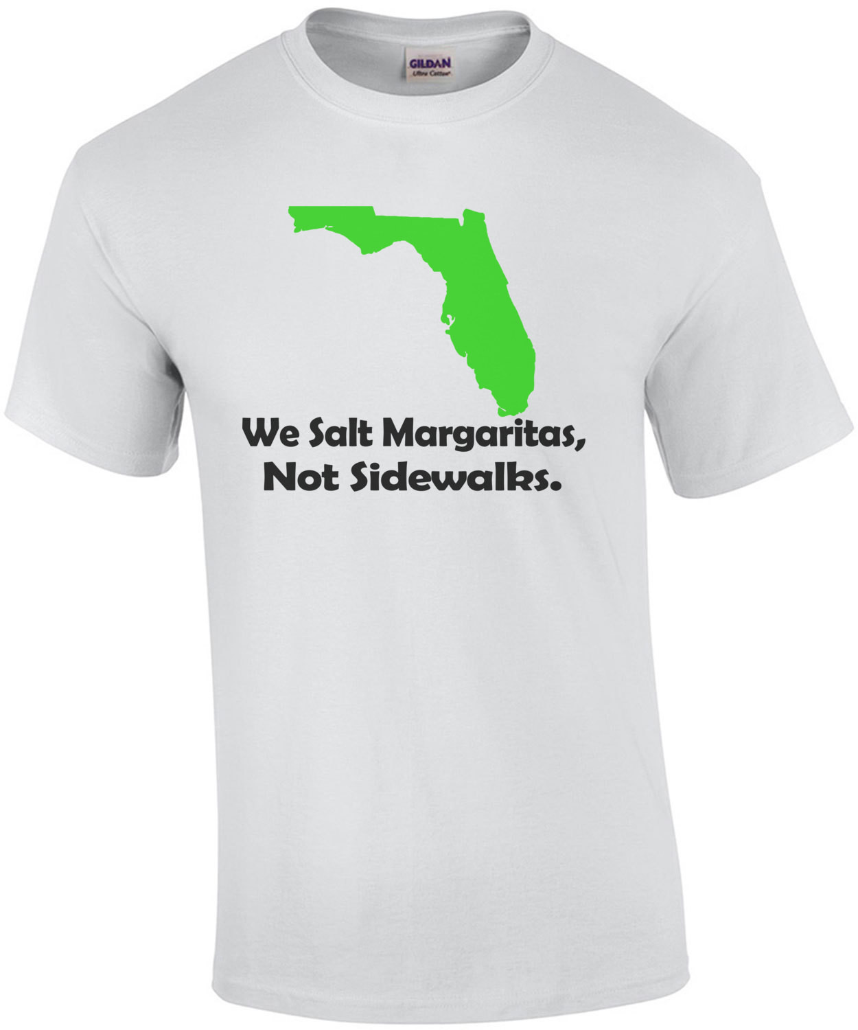 Florida We Salt Margaritas Not Sidewalks T-Shirt