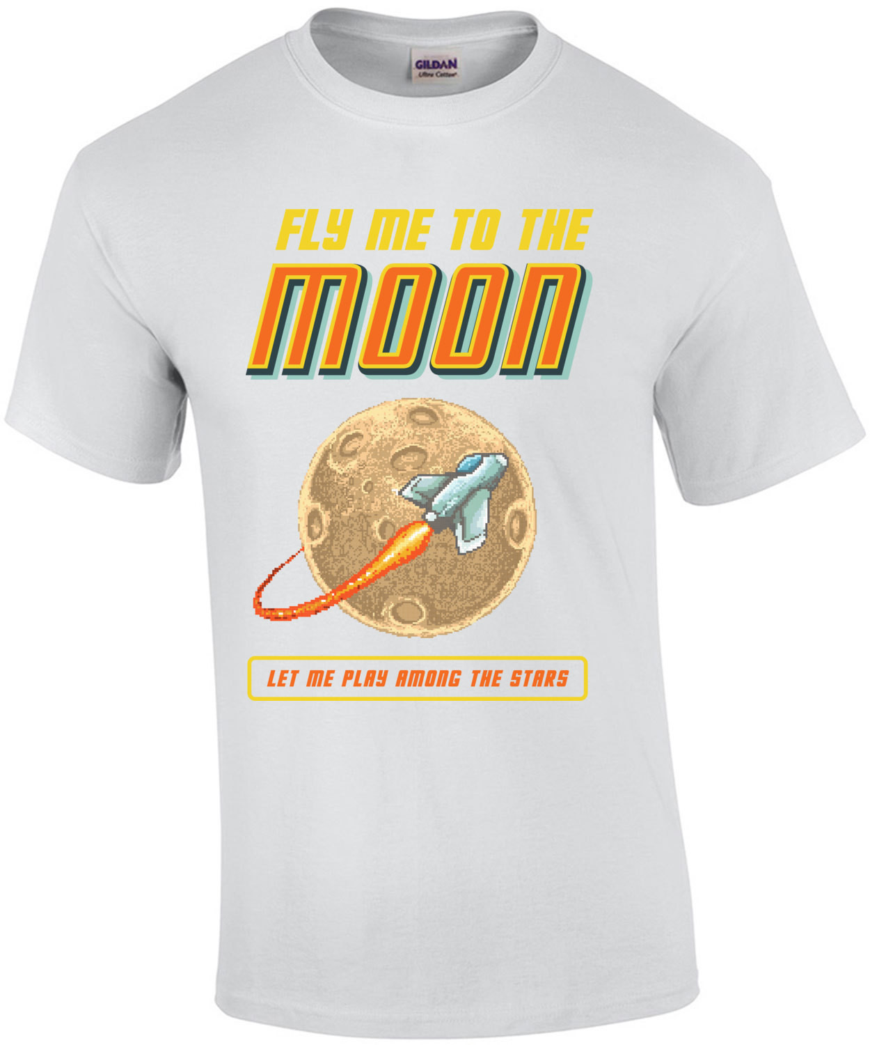 Fly Me To The Moon Let Me Play Among The Stars T-Shirt