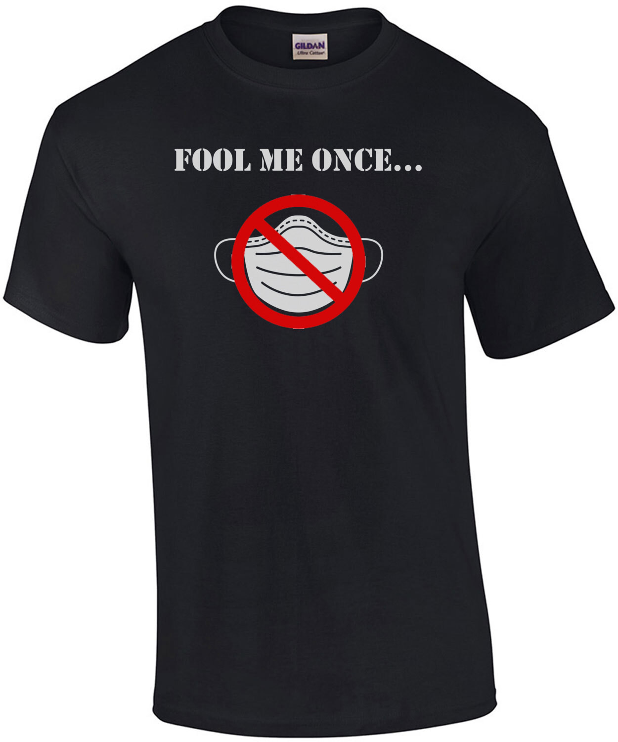 Fool Me Once No Mask Shirt