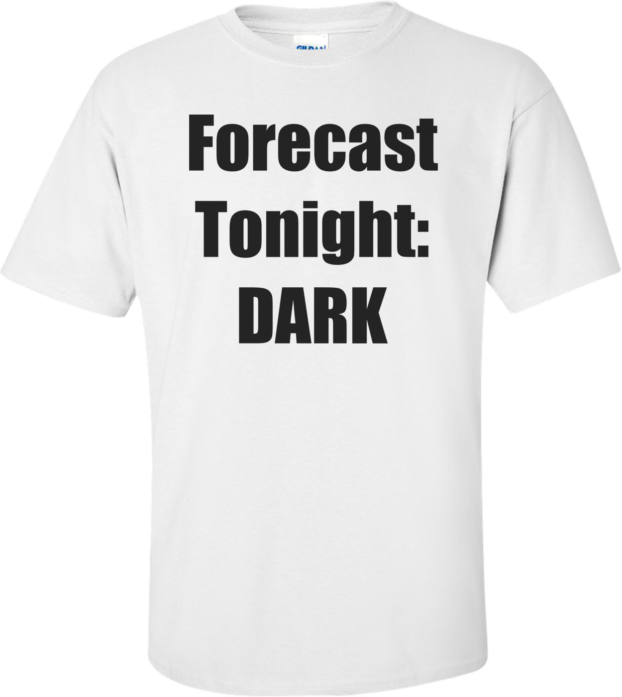 Forecast Tonight: DARK Shirt