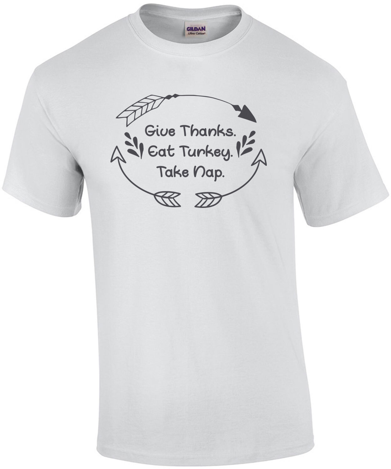 Give Thanks Eat Turkey Take Nap - Thanksgiving Tee