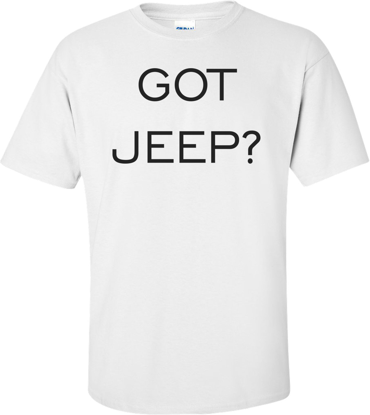 Got Jeep? Shirt