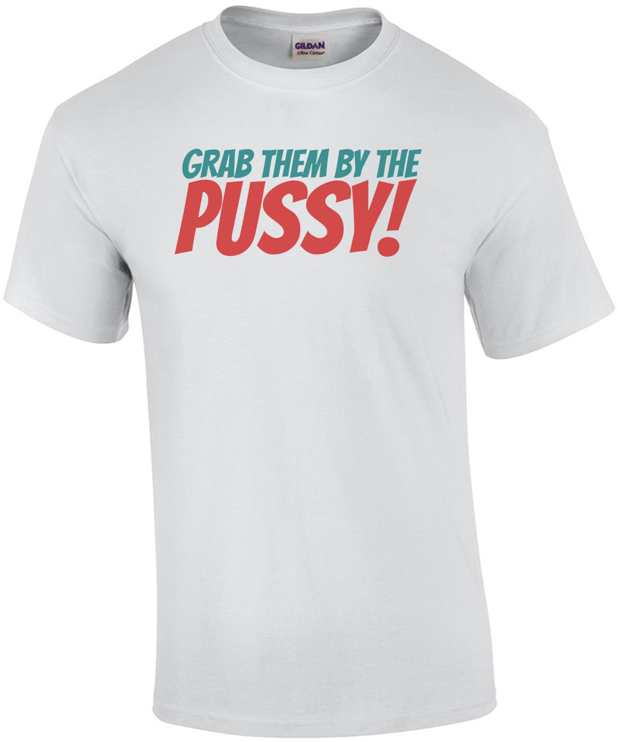 Grab Them By The Pussy Shirt