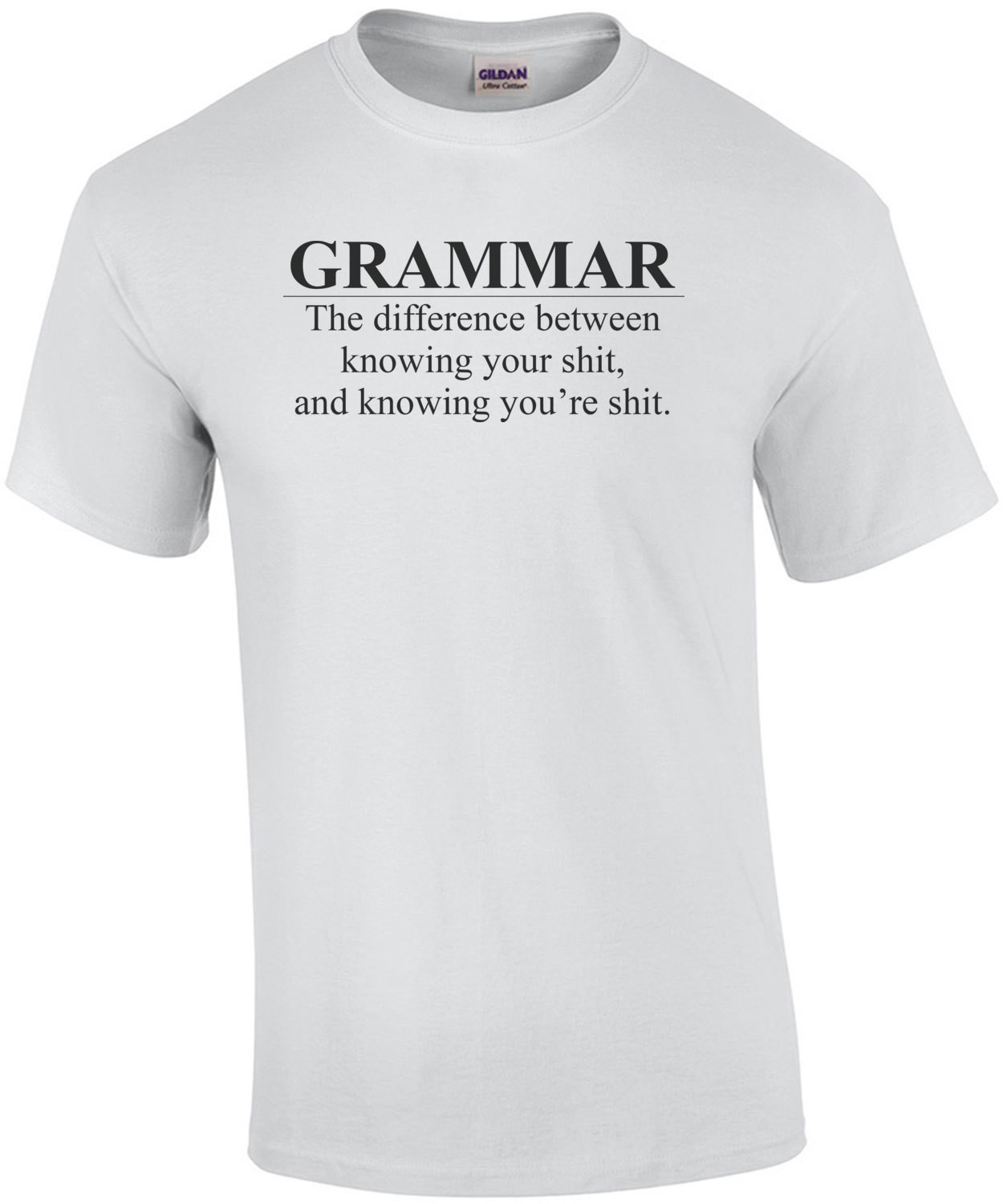 Grammar The Difference Between Knowing Your Shit And... T-Shirt