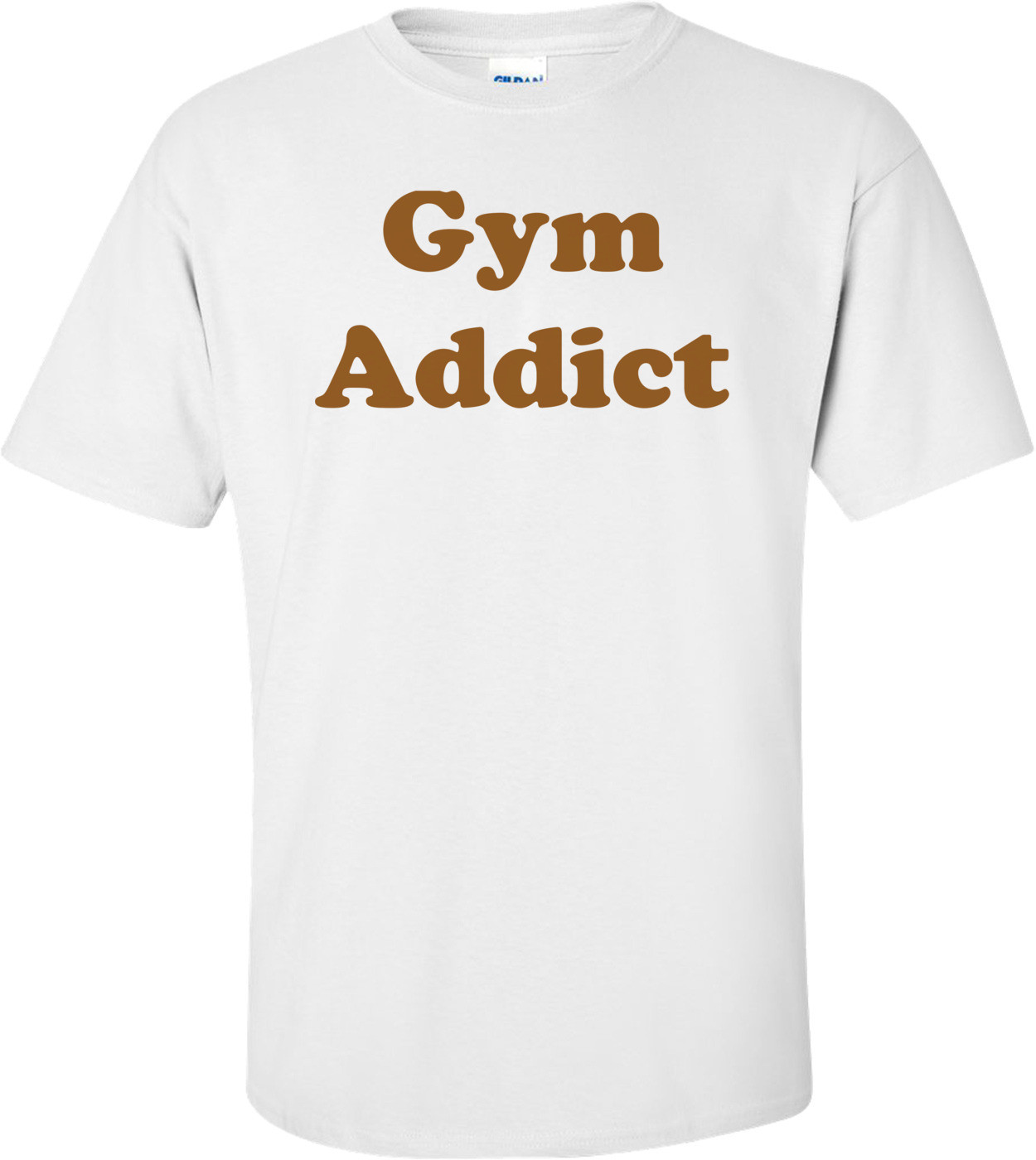 Gym Addict Shirt