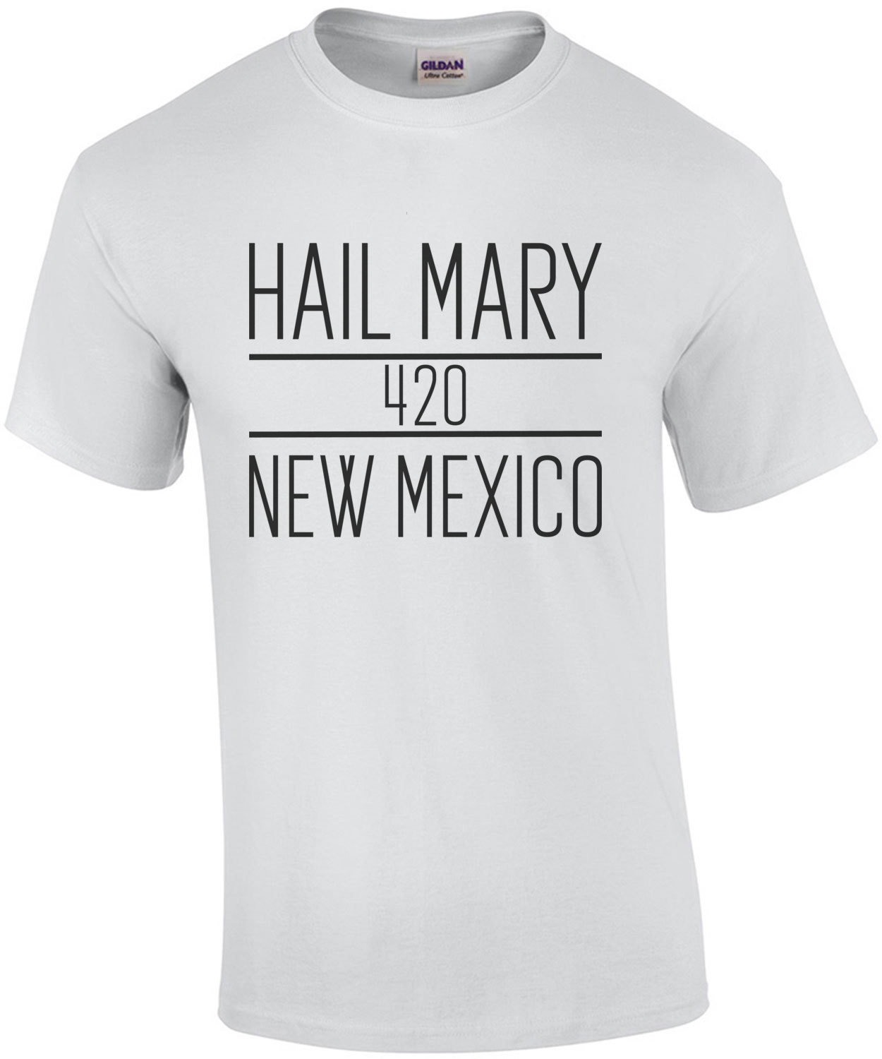 Hail Mary - 420 - New Mexico T-Shirt