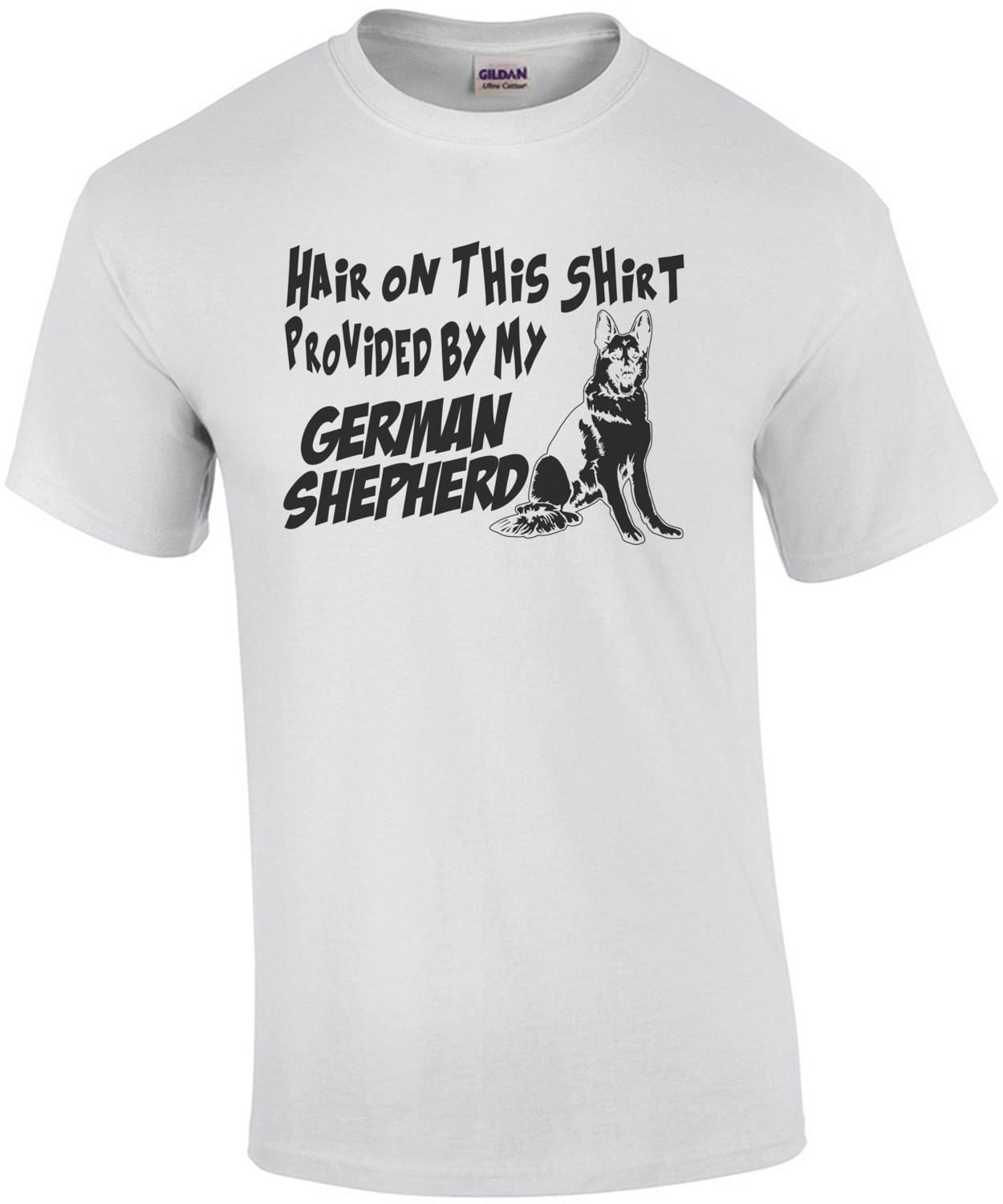 Hair On This Shirt Provided By My German Shepherd T-Shirt