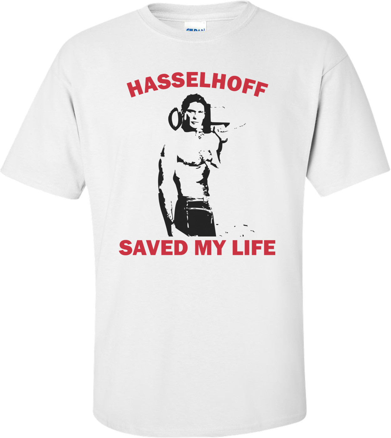 Hasselhoff Saved My Life T-shirt