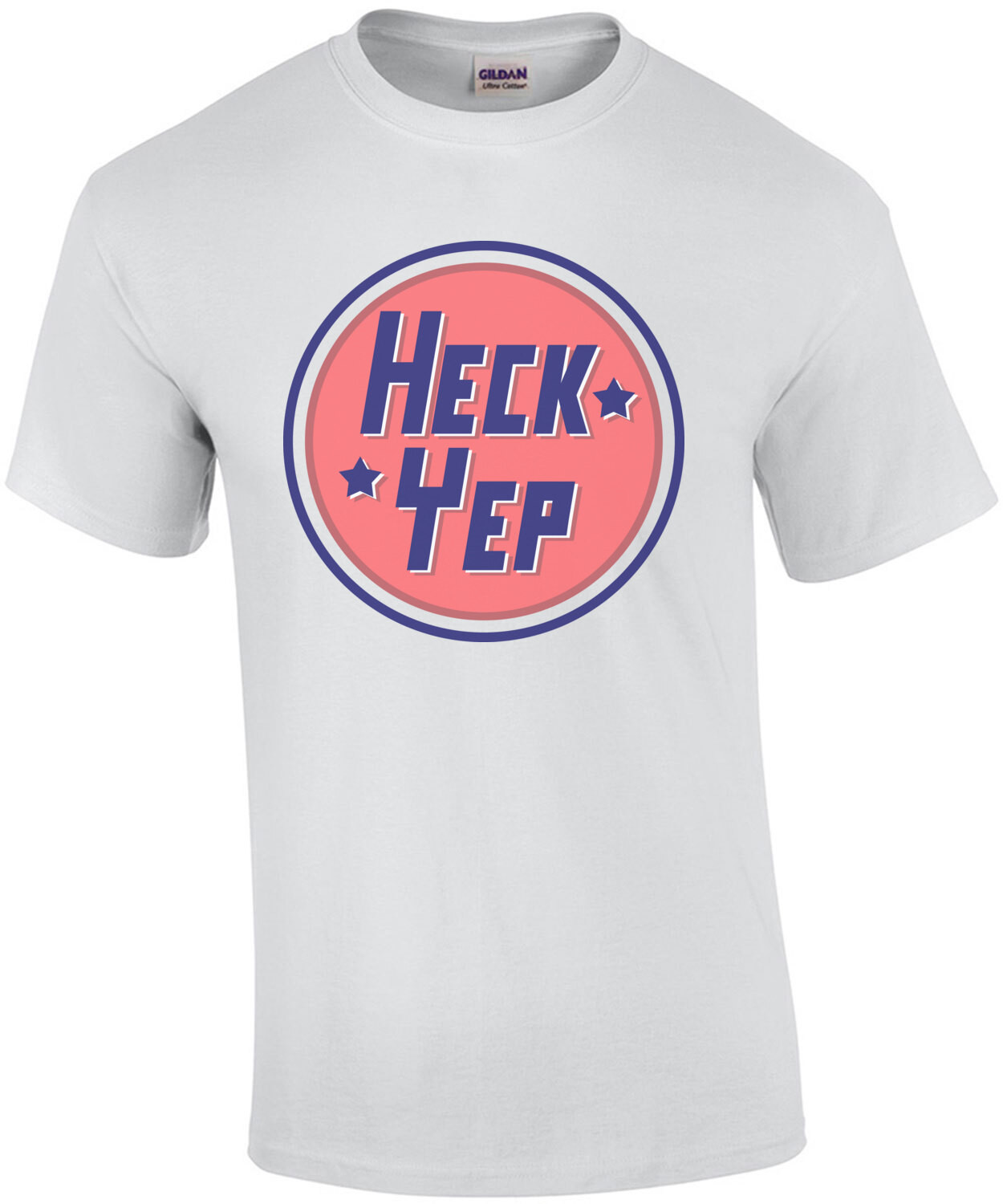 Heck Yep - funny t-shirt