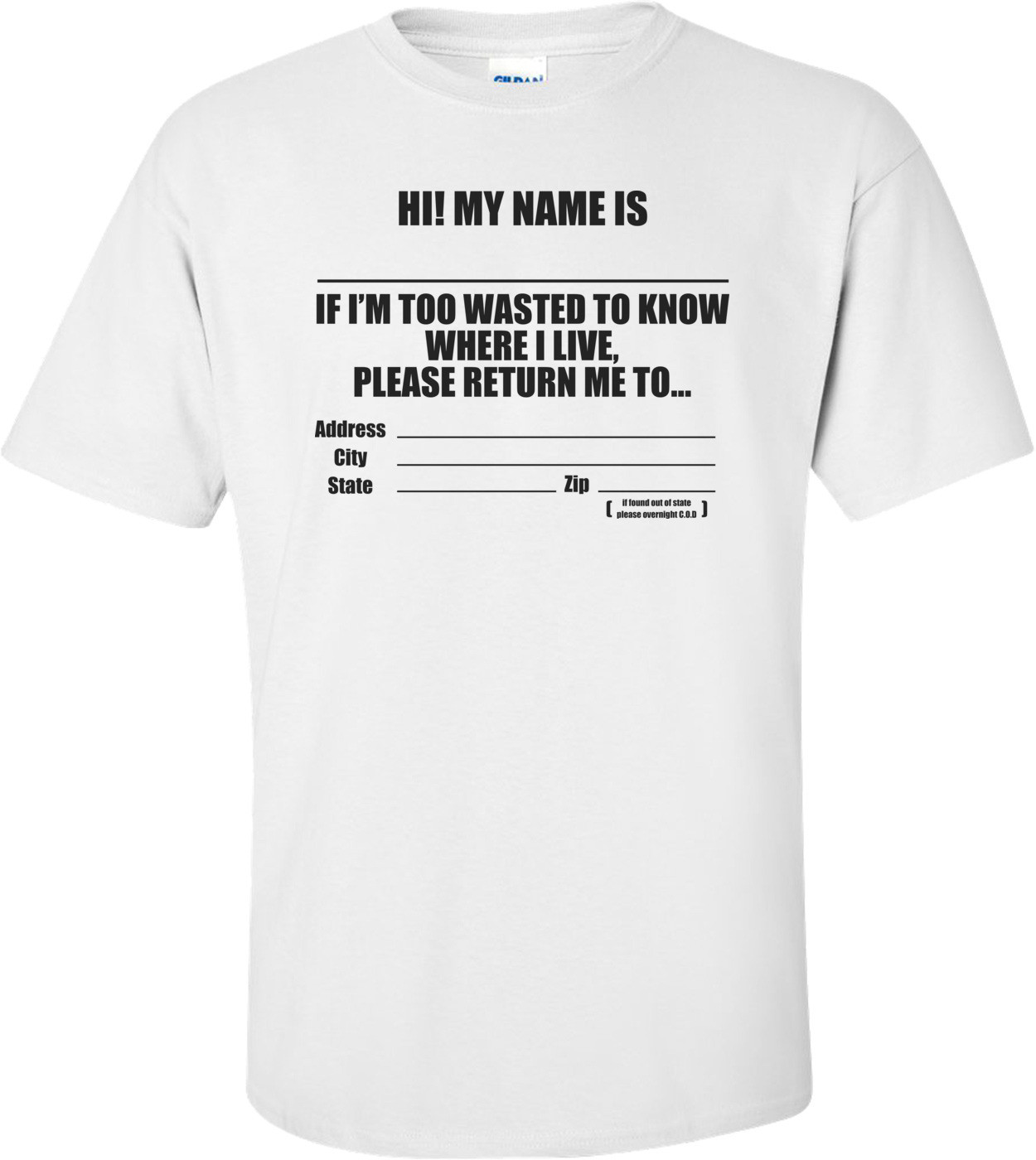 Hello, I Am...too Wasted Funny Drinking Shirt