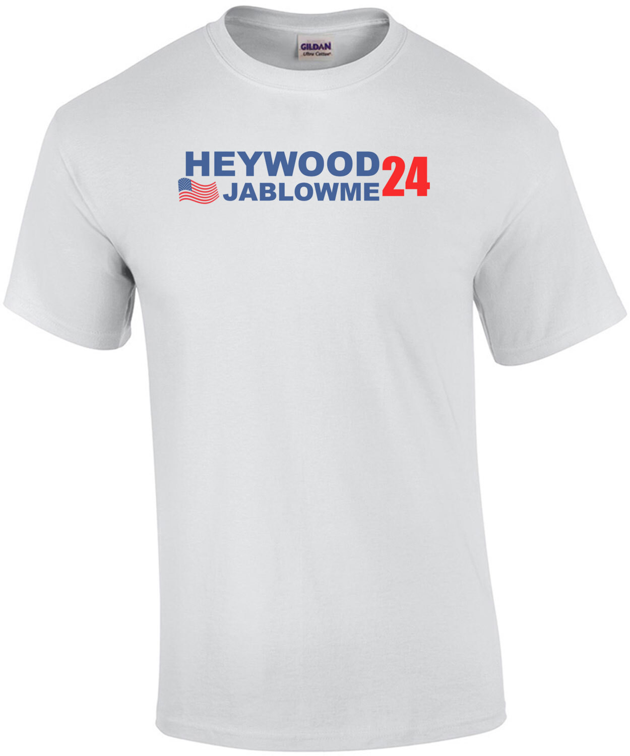 Heywood Jablowme 2024 - Funny Election T-Shirt