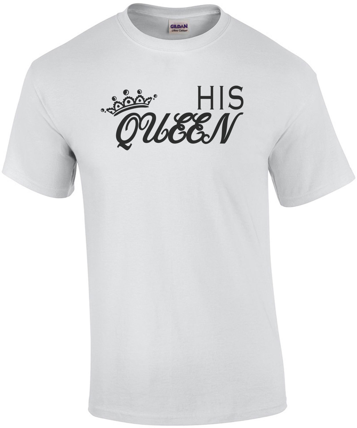 His Queen T-Shirt