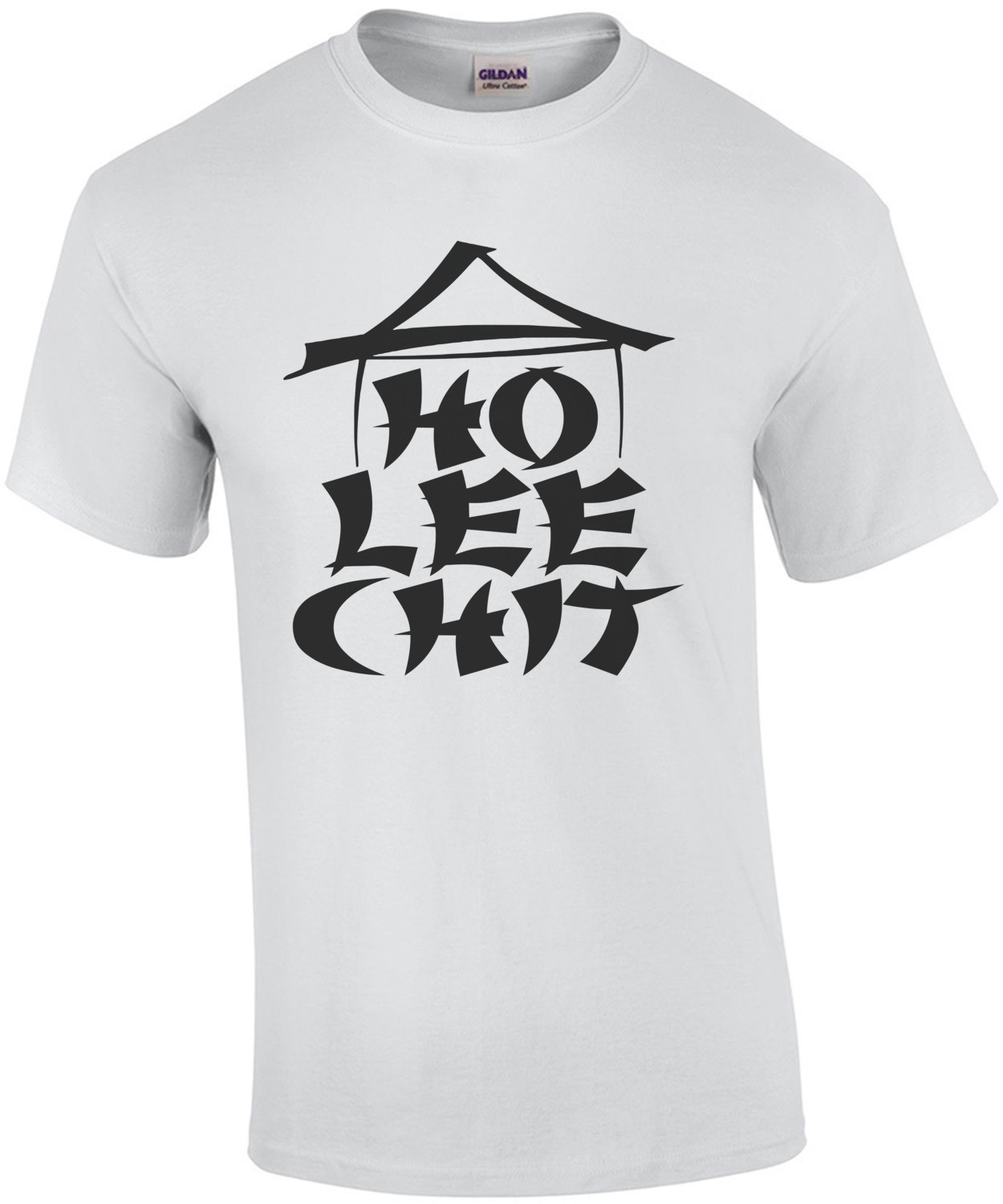 Ho Lee Chit T-Shirt