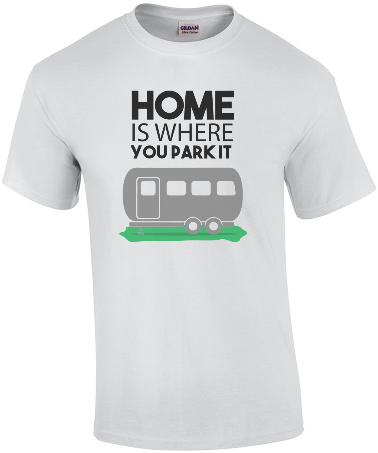Home is where you park it - RV Camping T-Shirt