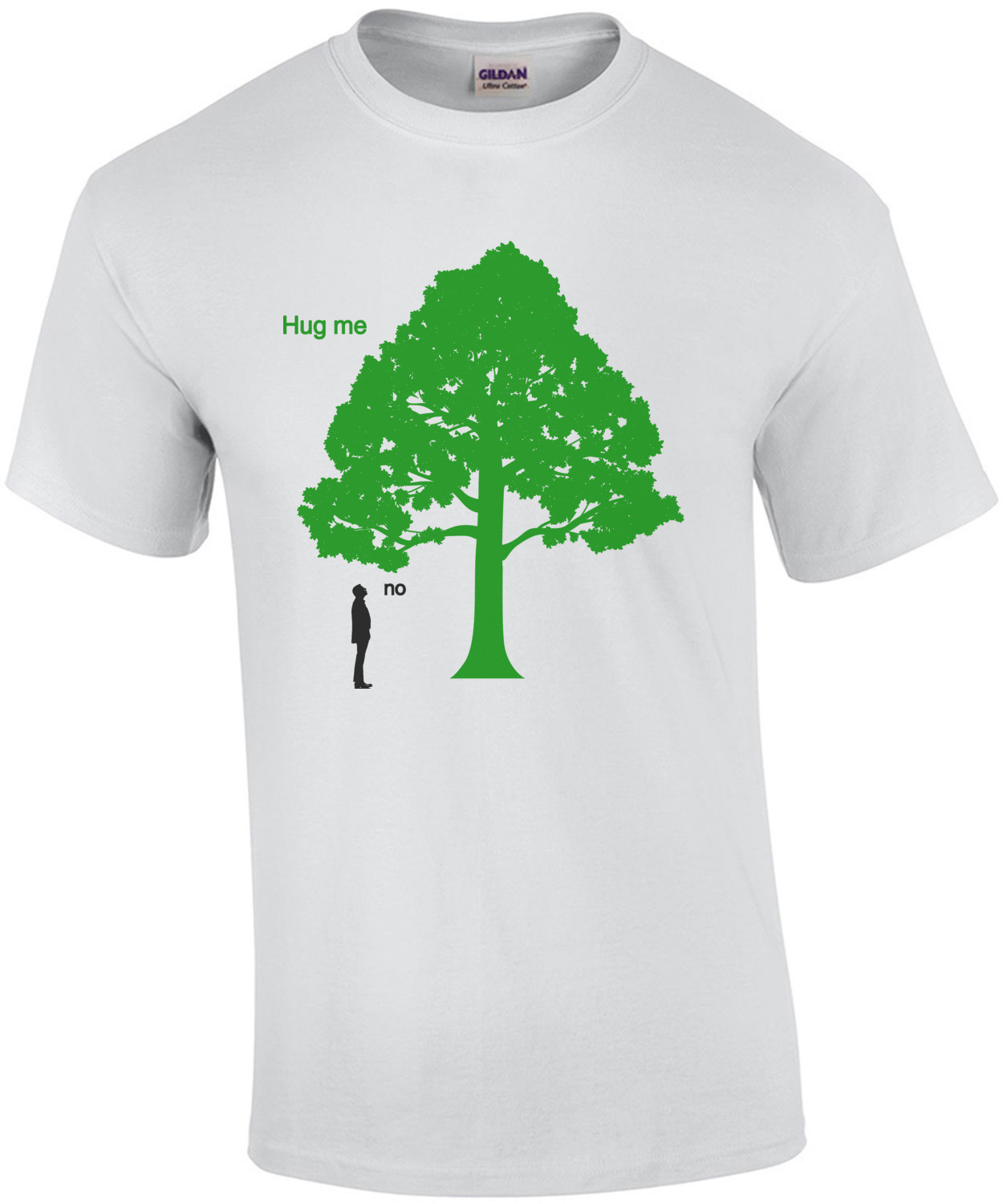 Hug me - No. Anti environmentalist t-shirt
