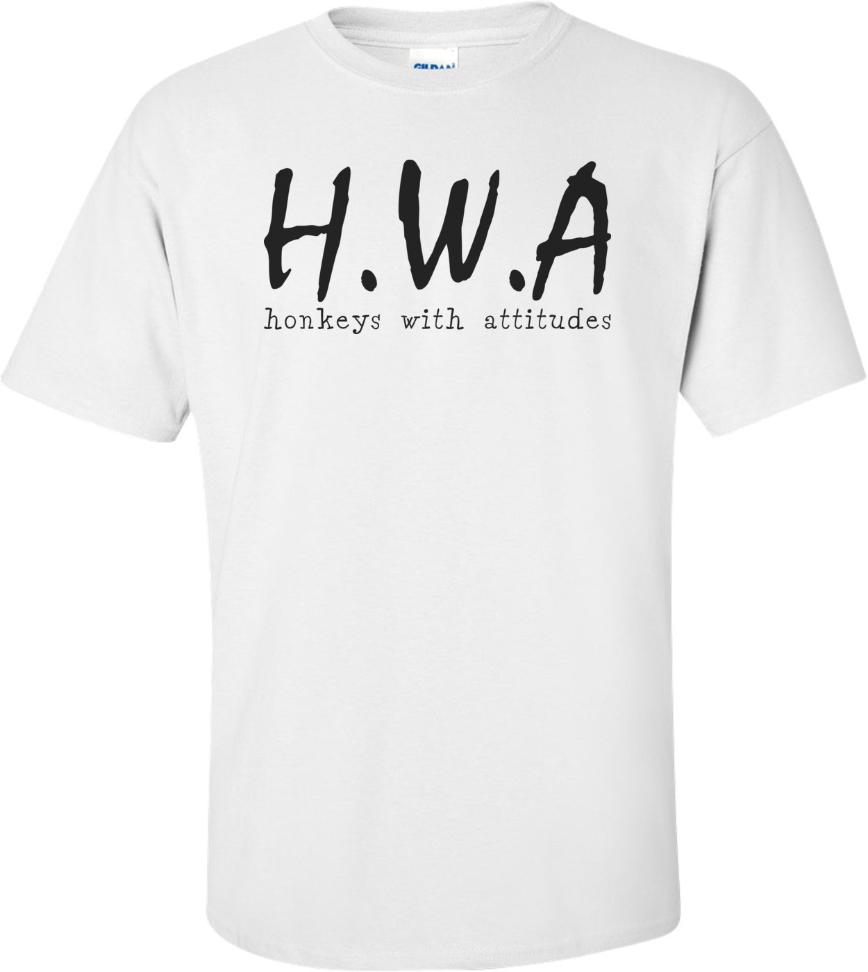 Hwa - Honkeys With Attitude Funny Shirt