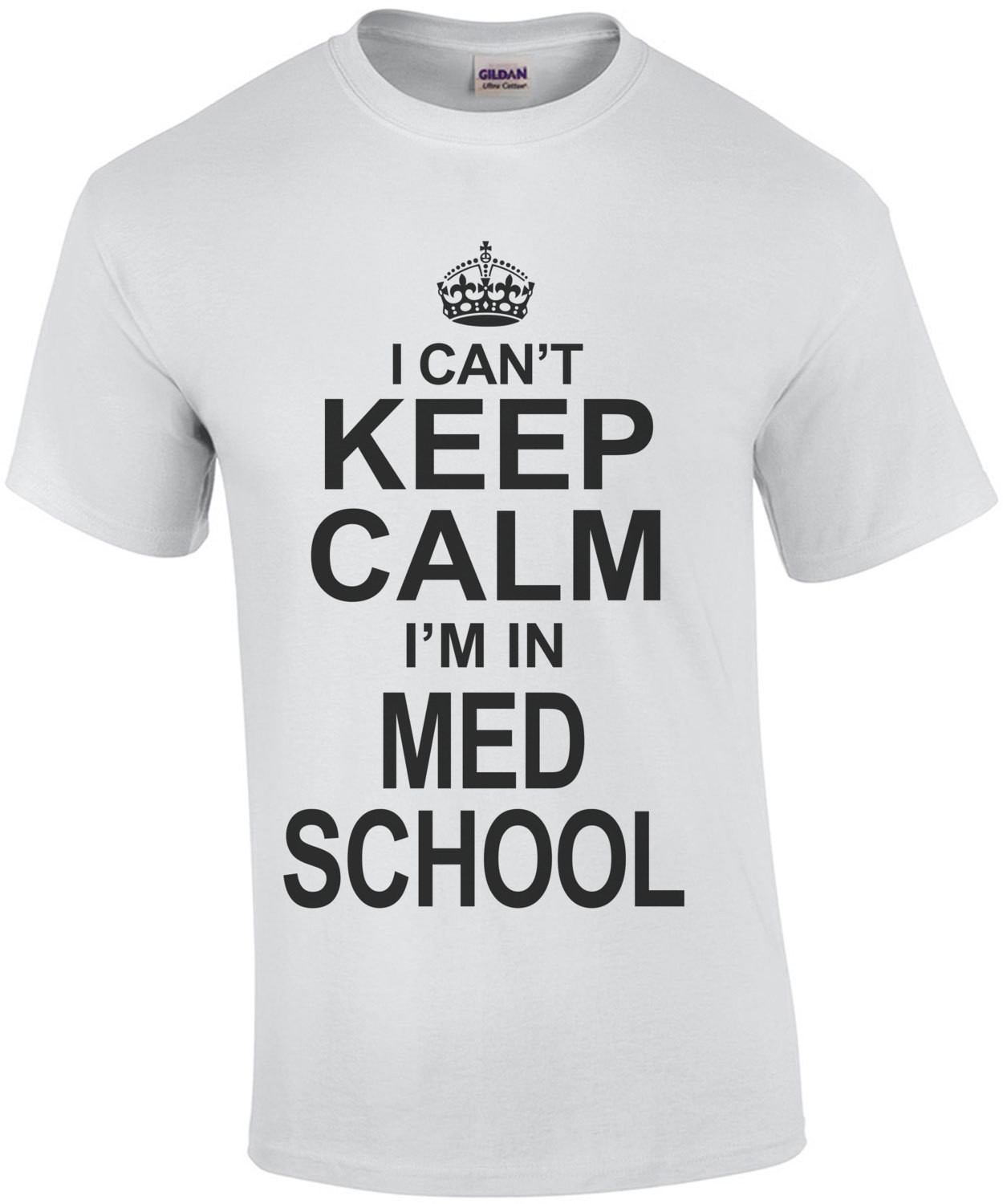 I Cant Keep Calm I'm In Med School T-Shirt