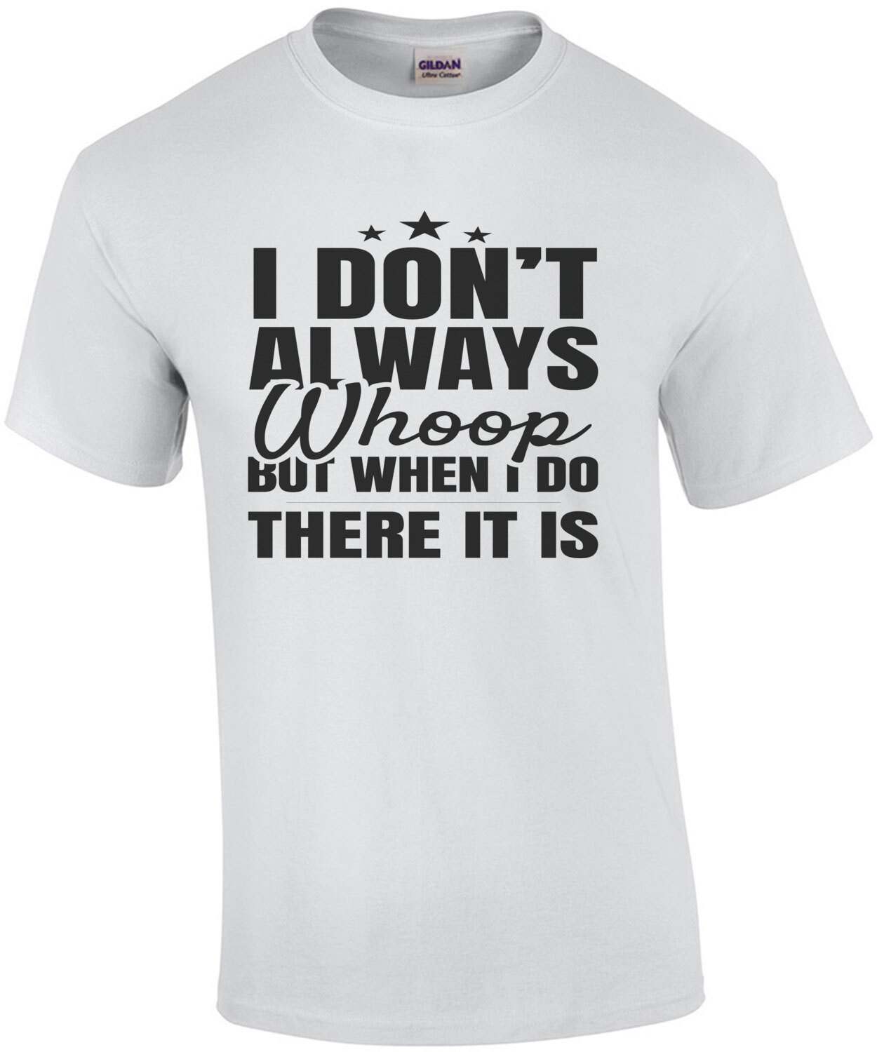 I don't always whoop but when I do there it is . Funny 90's T-Shirt - Tag Team Whoomp There It is Parody