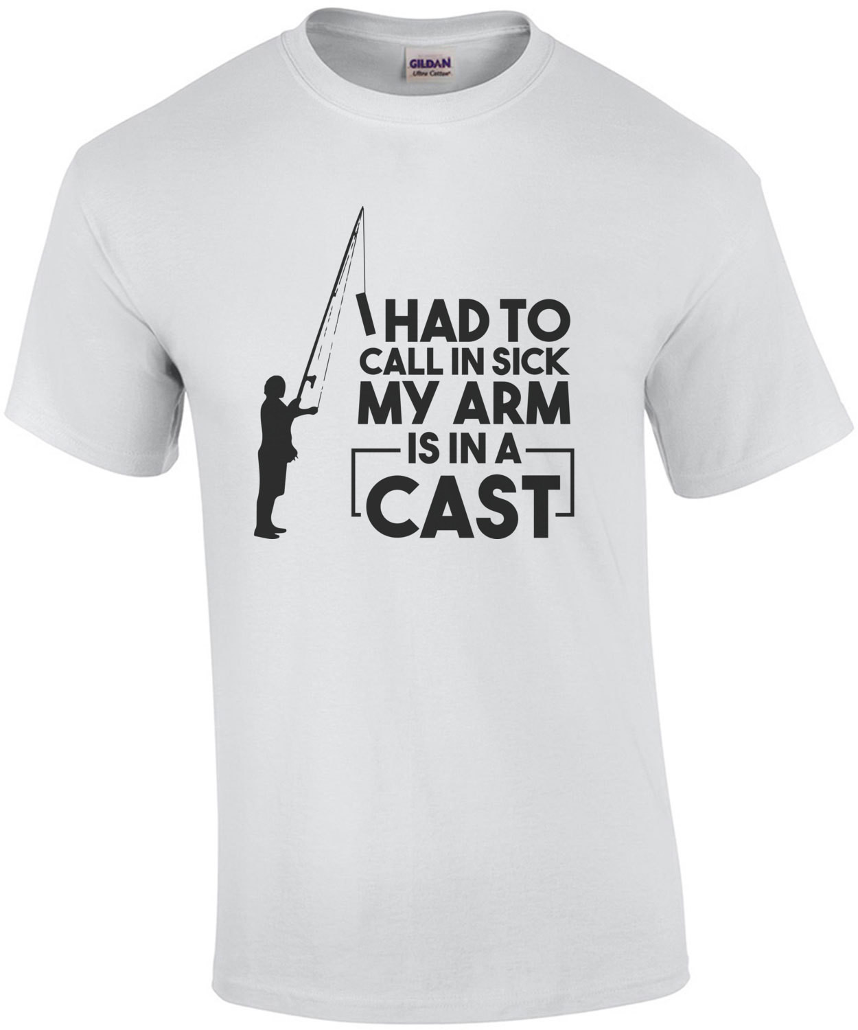 I had to call in sick my arm is in a cast - funny fishing t-shirt