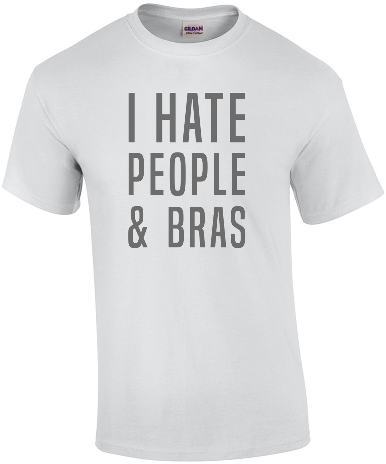 I hate people and bras - funny ladies t-shirt