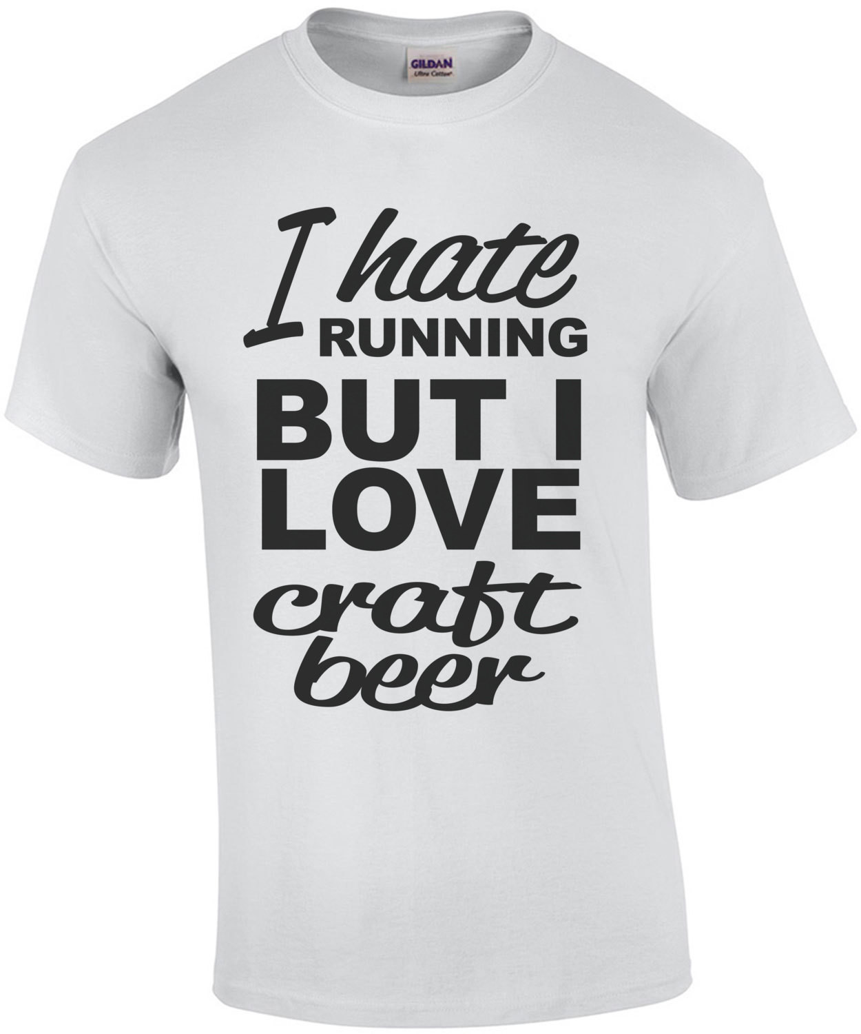 I Hate Running But I Love Craft Beer T-Shirt