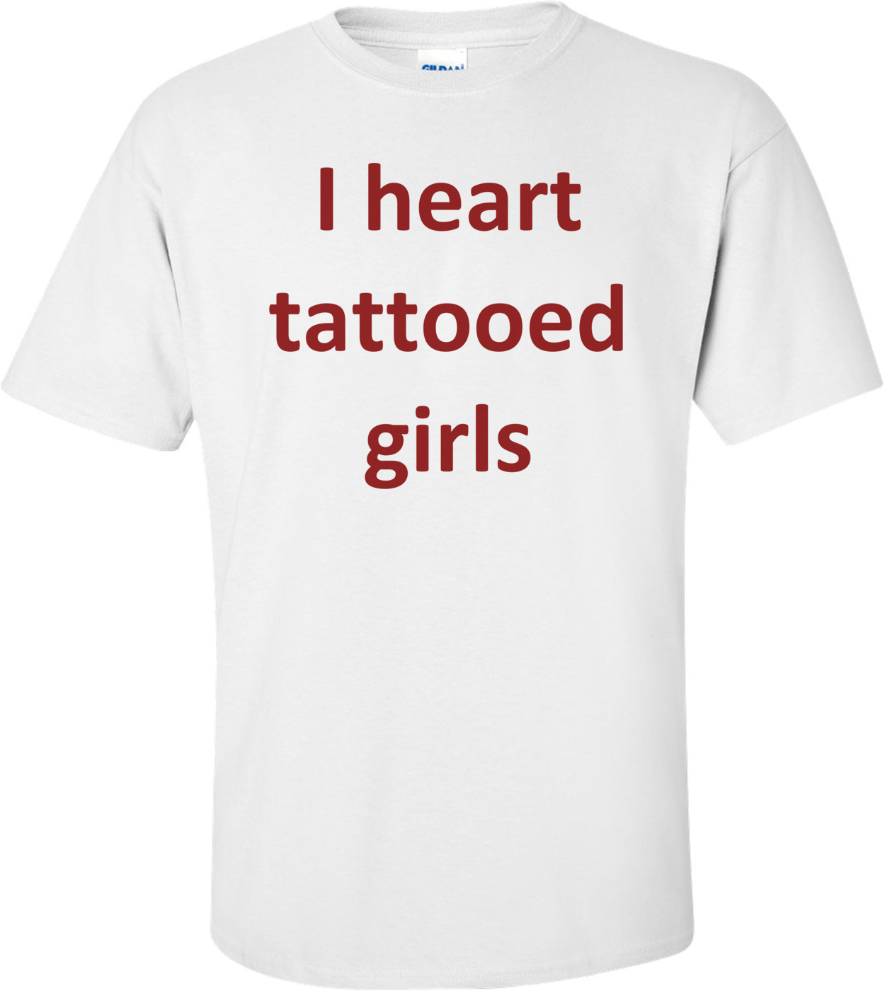 I heart tattooed girls Shirt
