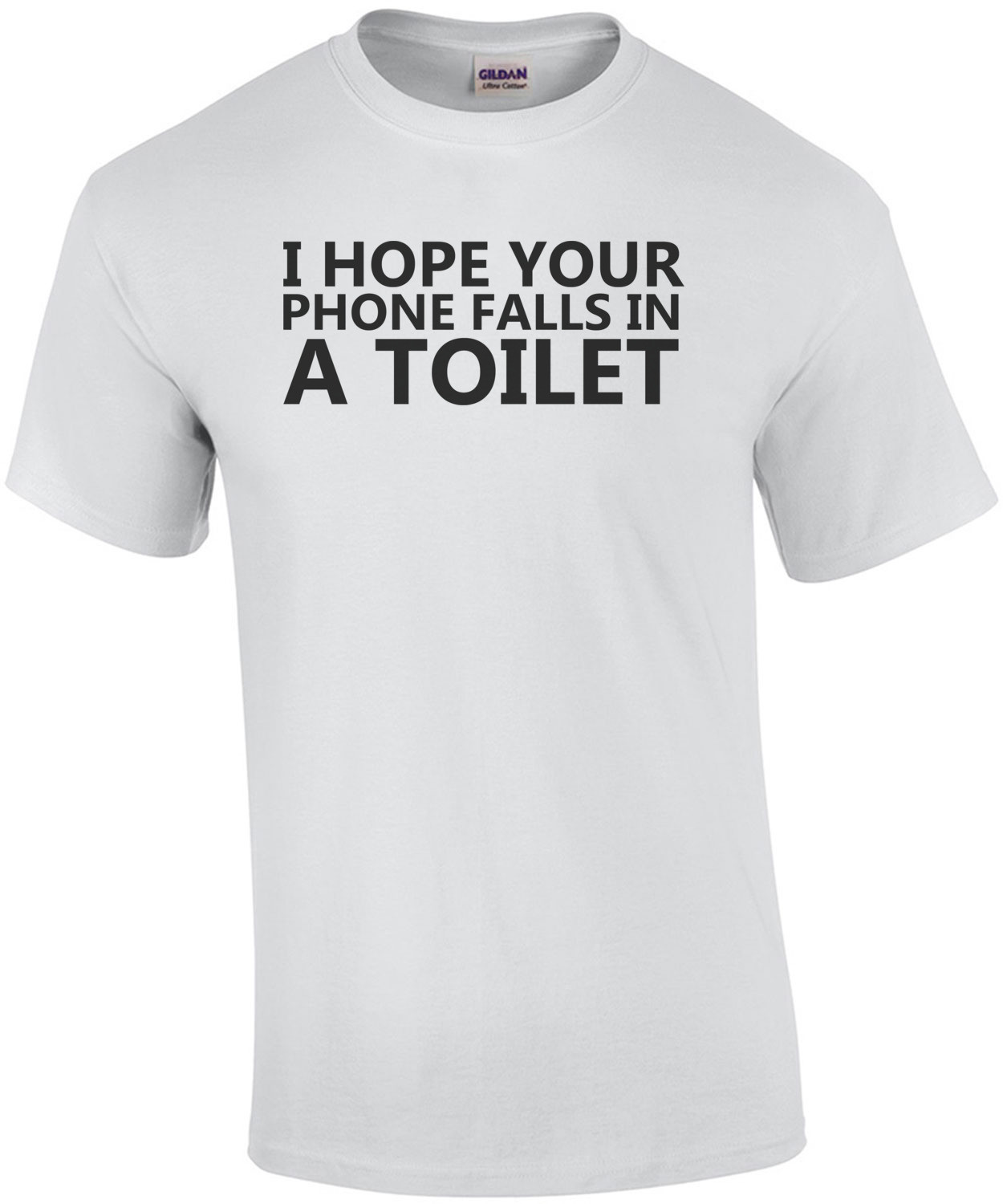 I Hope Your Phone Falls In A Toilet shirt
