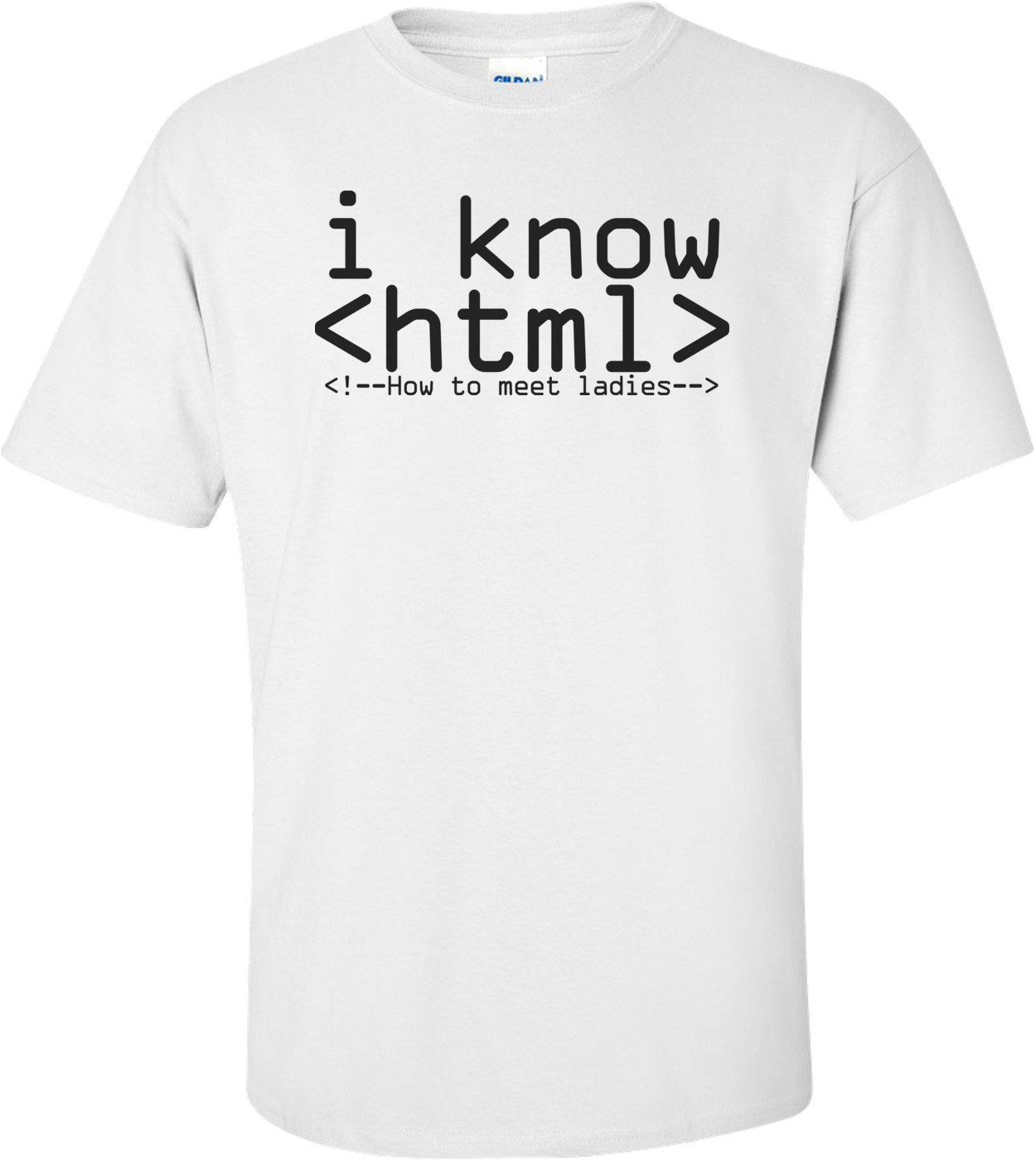 I Know HTML Funny Nerd T-shirt