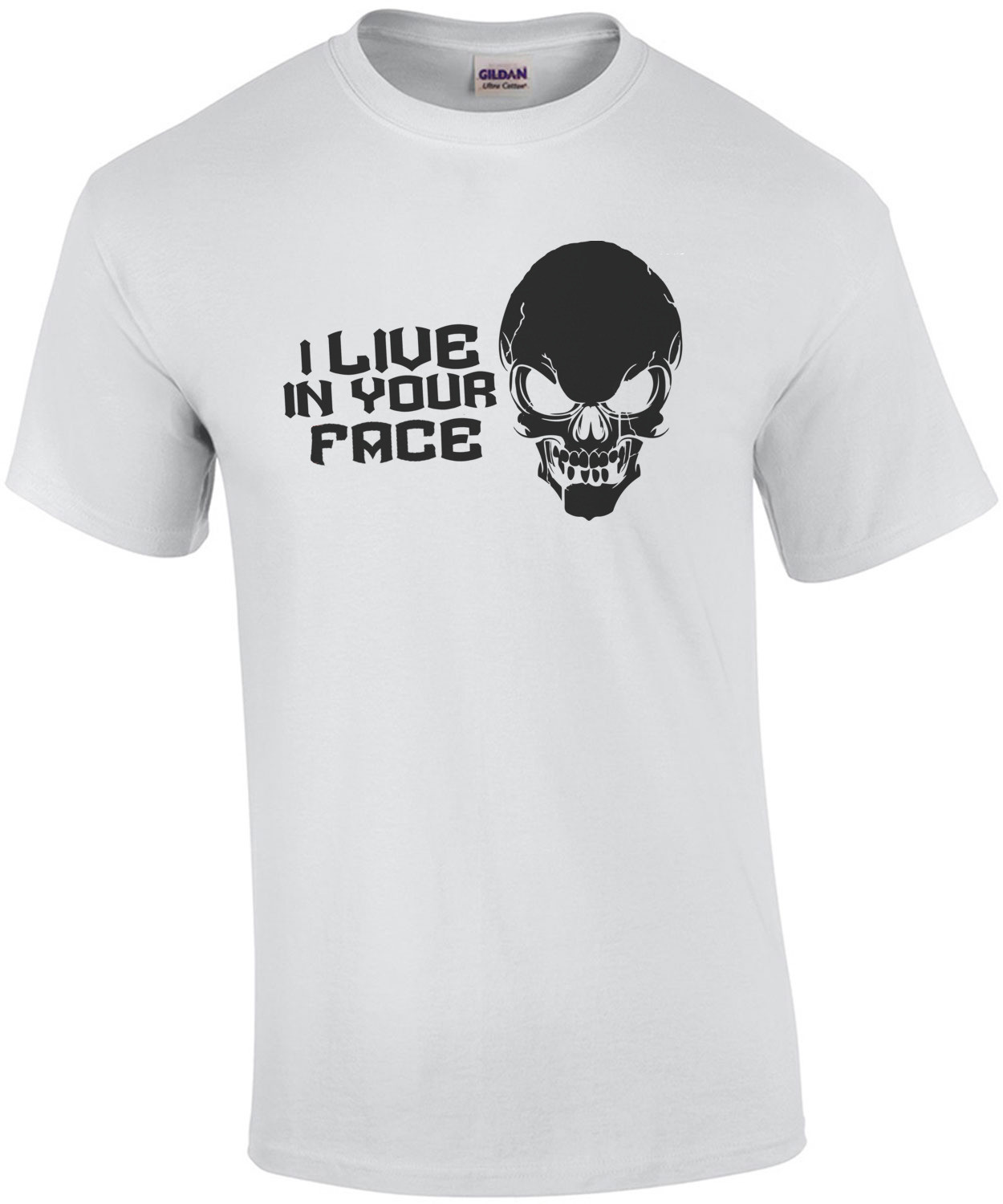I live in your face T-Shirt