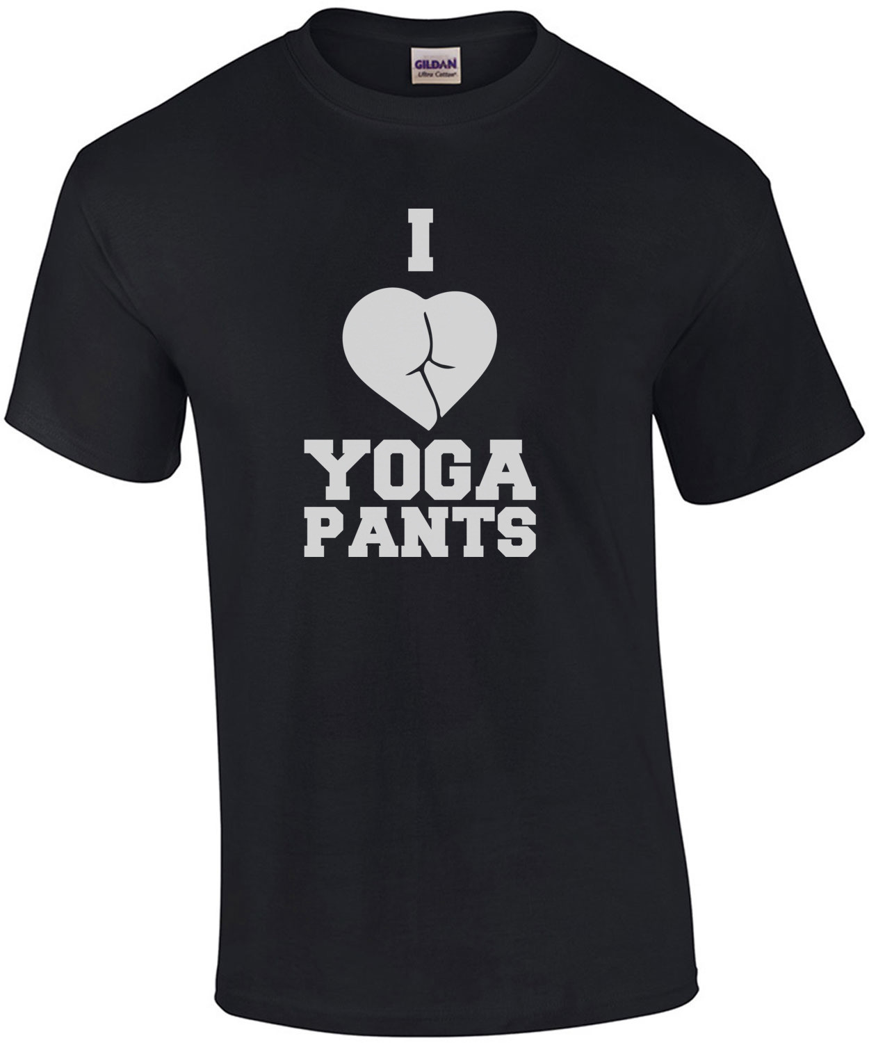 I love yoga pants - funny yoga t-shirt shirt