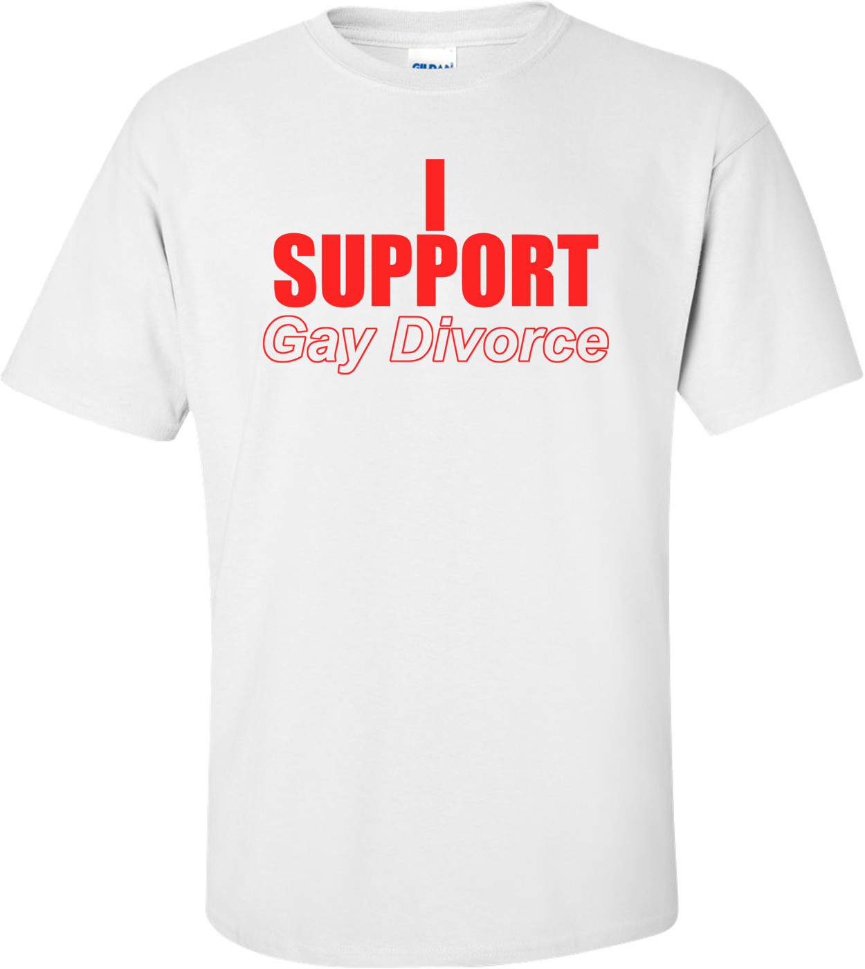 I Support Gay Divorce T-shirt