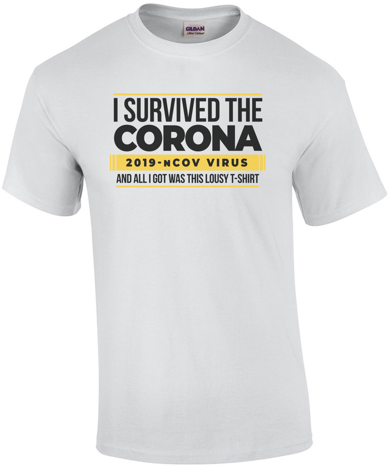 I Survived the Coronavirus and all I got was this lousy t-shirt - Coronavirus T-Shirt