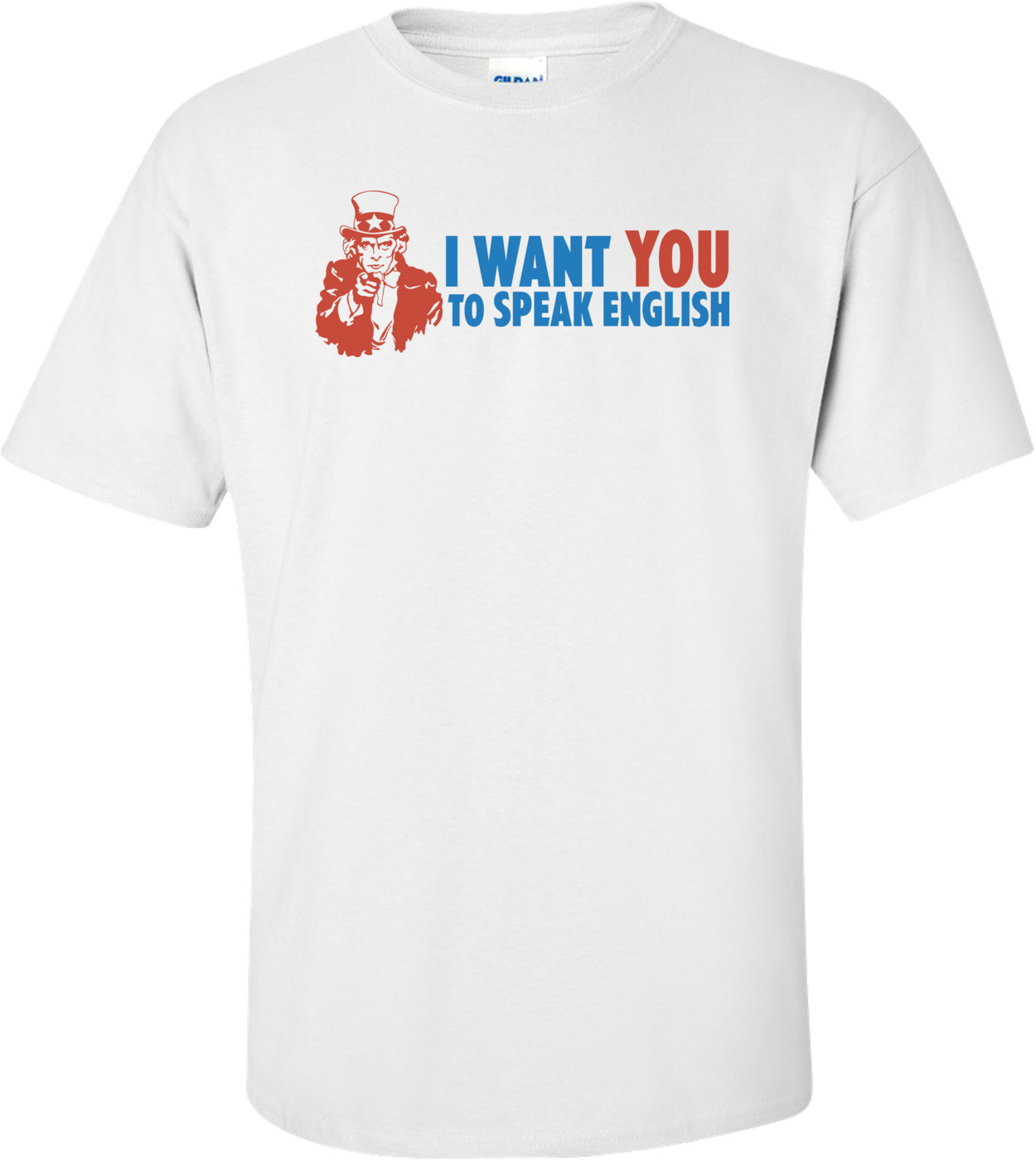 I Want You To Speak English T-shirt