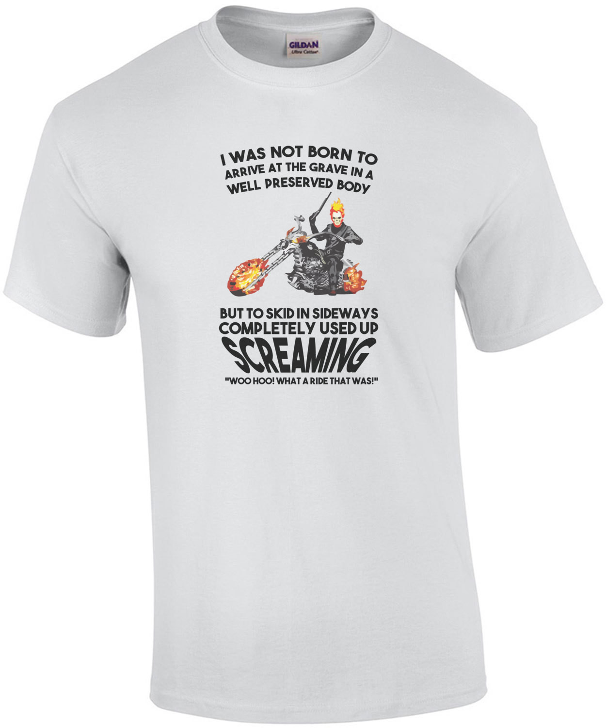 I was not born to arrive at the grave in a well preserved body - biker t-shirt