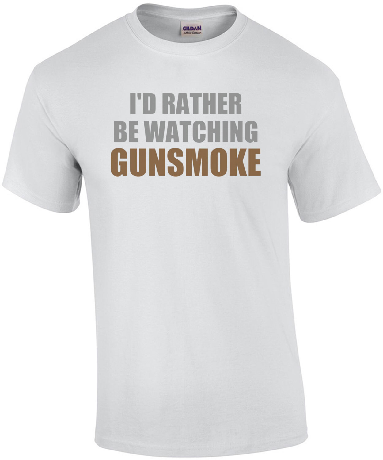 I'd rather be watching Gunsmoke - gunsmoke t-shirt