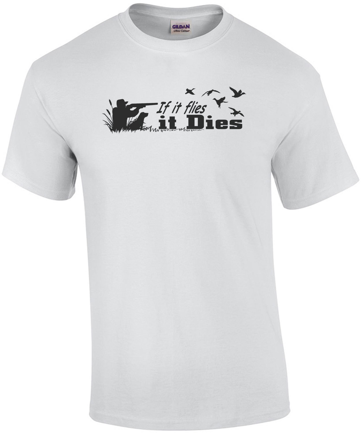 If It Flies It Dies - Hunting T-Shirt